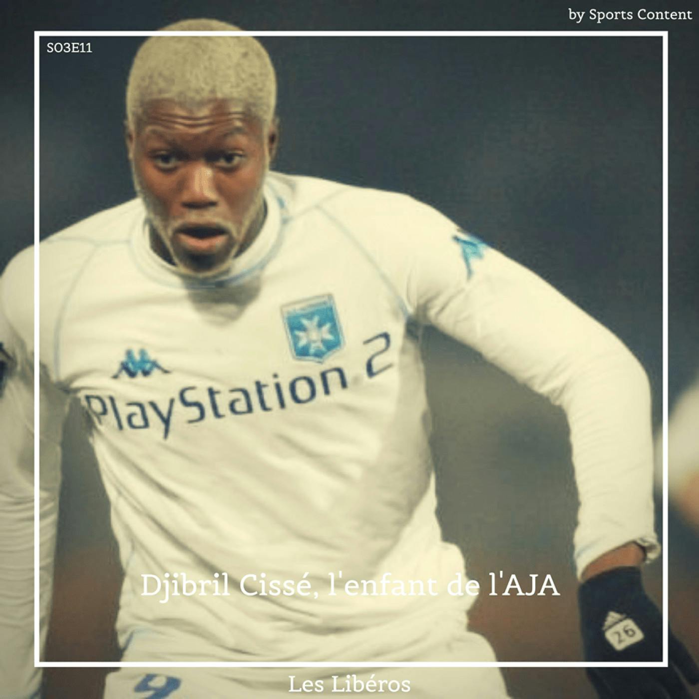 Djibril Cissé, l'enfant de l'AJ Auxerre episode artwork