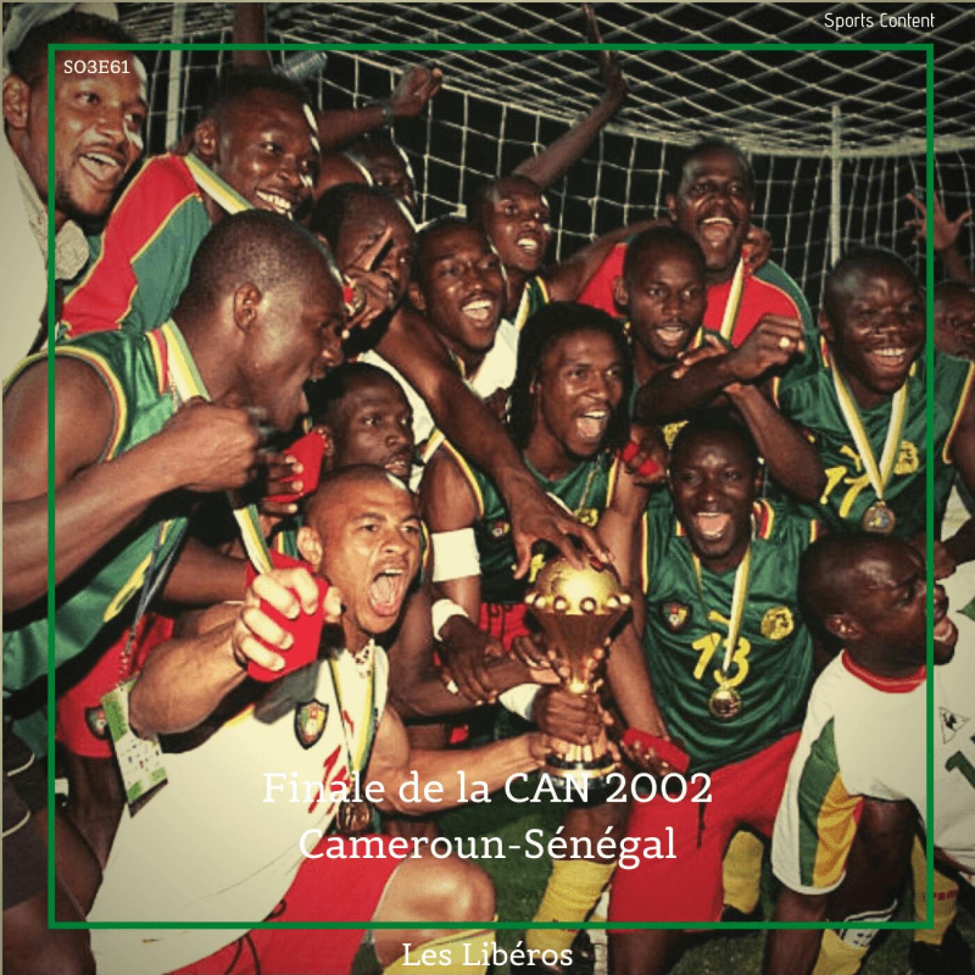 Finale de la CAN 2002 : Cameroun - Sénégal episode artwork