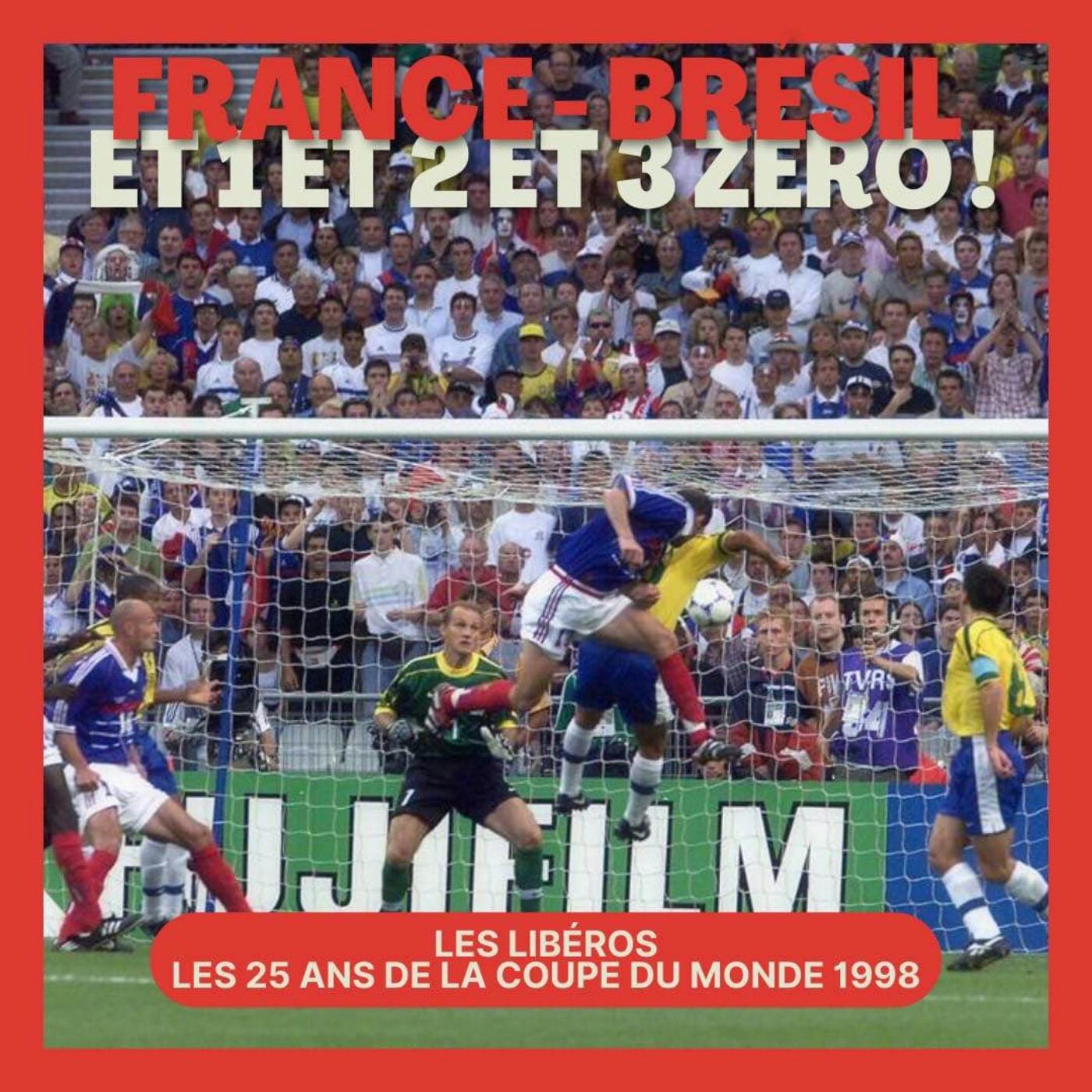 France-Brésil : Et 1, et 2 et 3 zéro ! Épisode 9 episode artwork