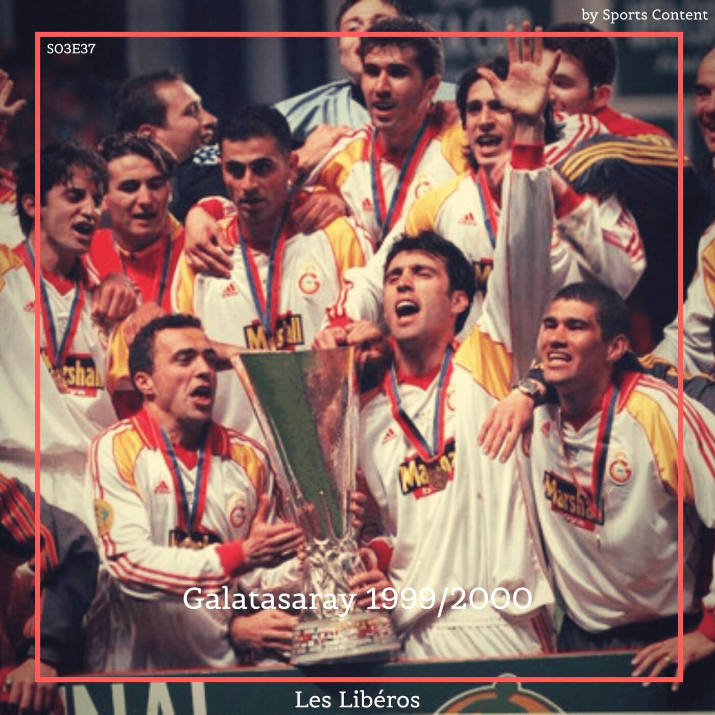 Galatasaray 1999-2000 : une saison historique pour le football turc ! episode artwork