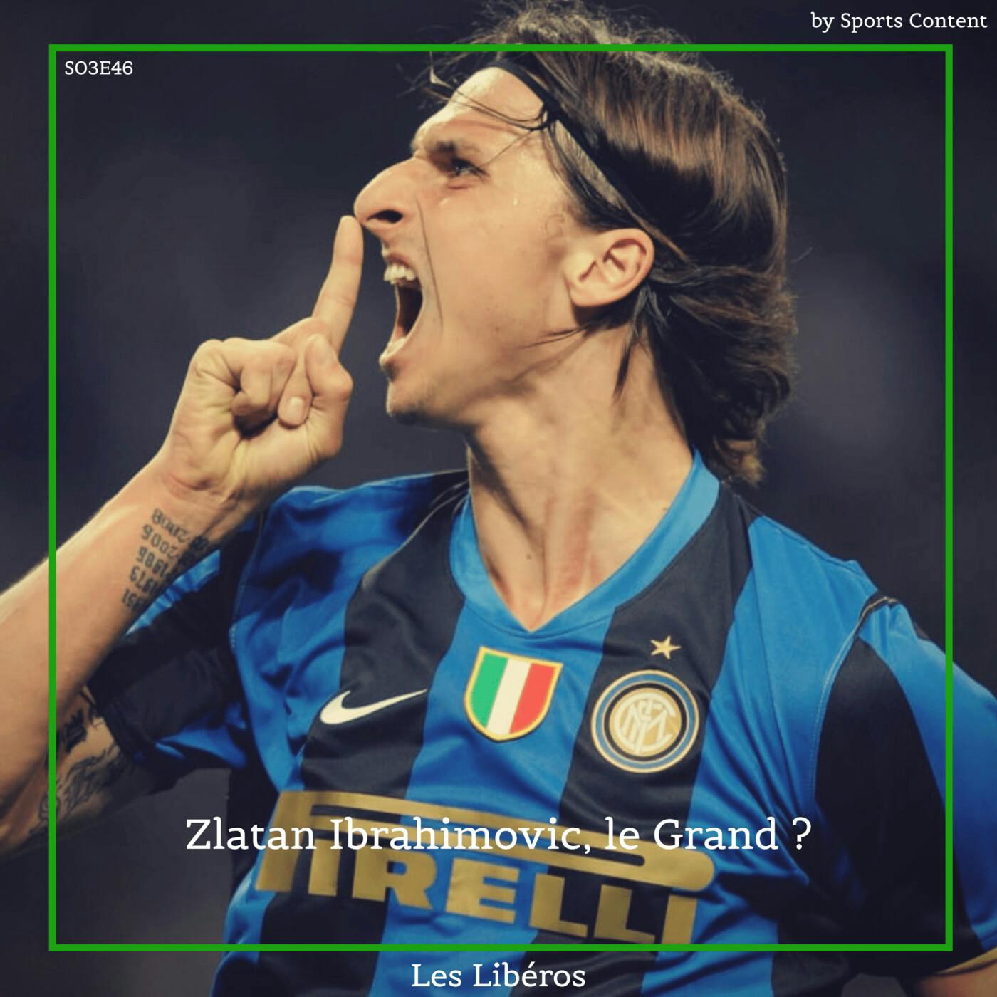 Zlatan Ibrahimovic, le Grand ? episode artwork