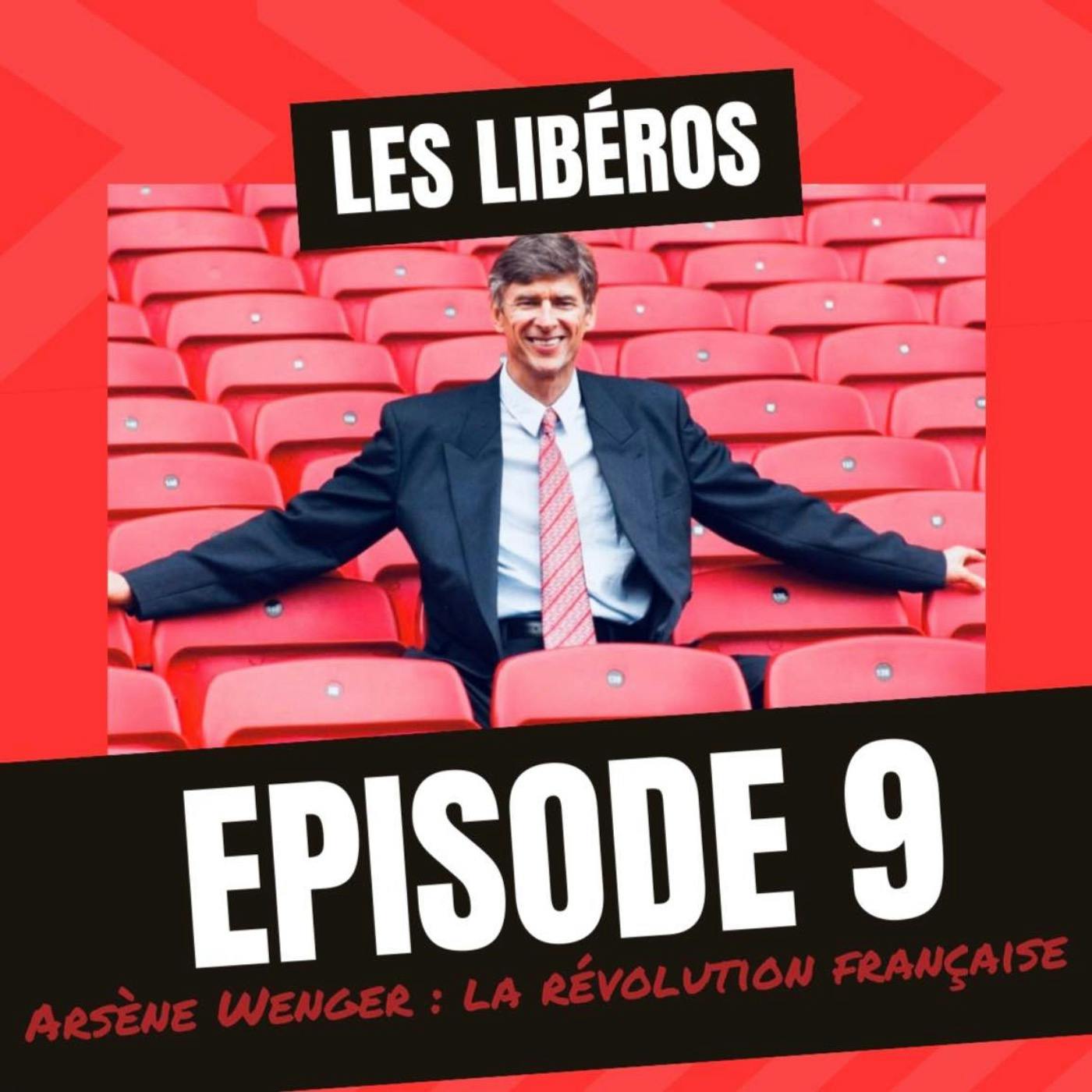 Invincibles - Arsène Wenger : La Révolution française ! - Épisode 9 episode artwork