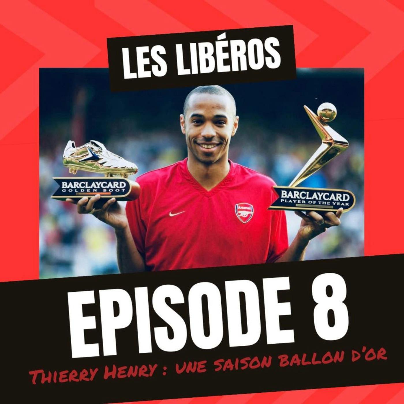 Invincibles - Thierry Henry : Une saison Ballon d’or ! - Épisode 8 episode artwork