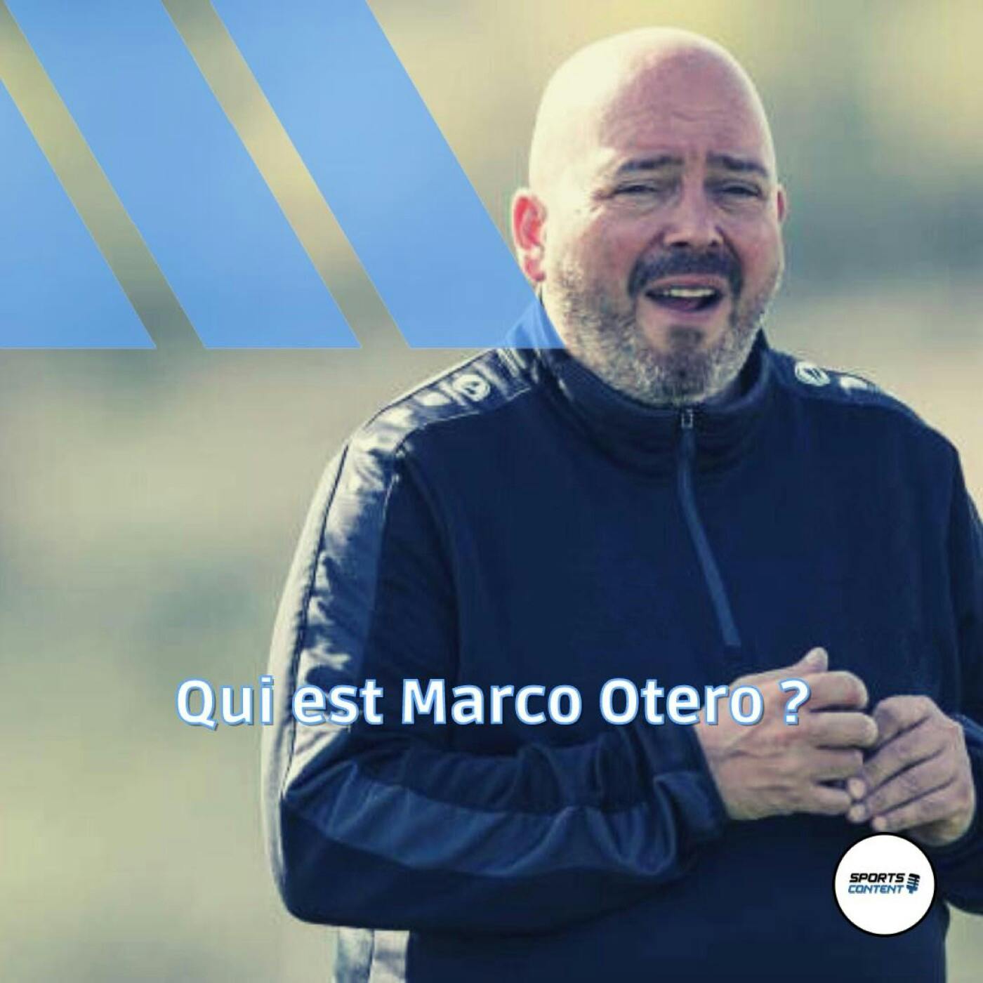 Qui est Marco Otero, le nouveau directeur du centre de formation ? episode artwork