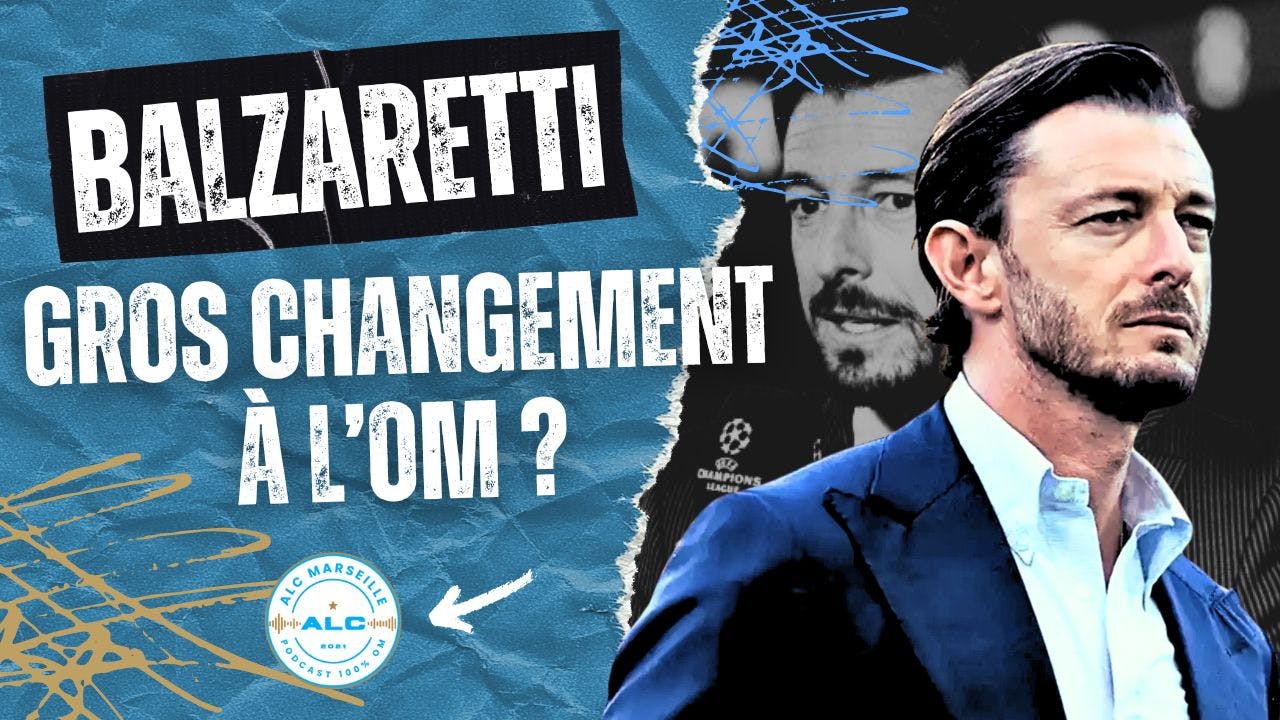Balzaretti à l’OM : le coup de poker qui peut changer le board 🔵⚪ episode artwork