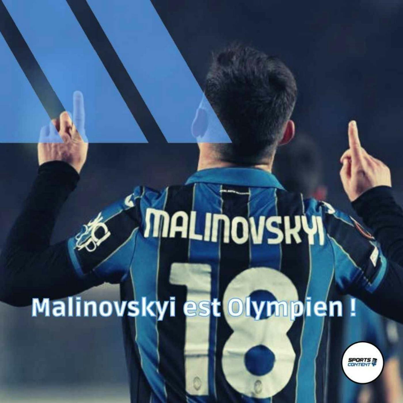 Qui est Malinovskyi, le nouvel Olympien ?