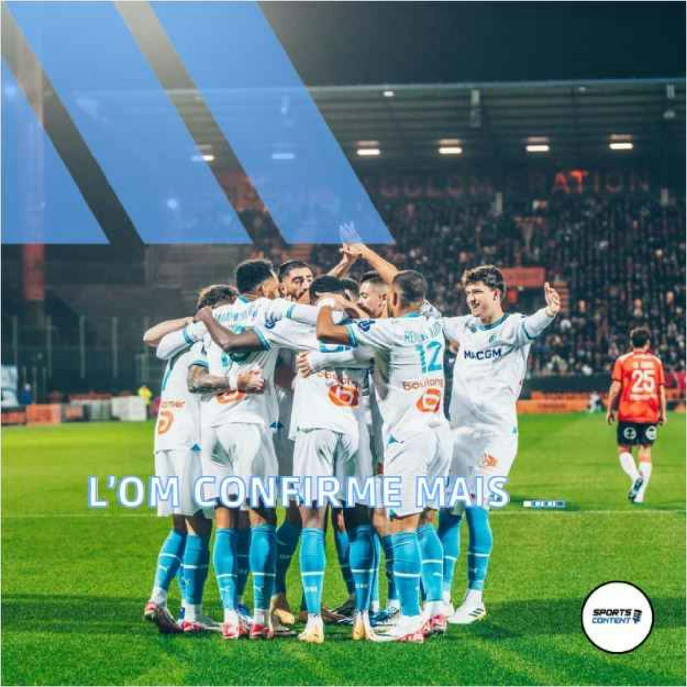 L'OM confirme mais ...