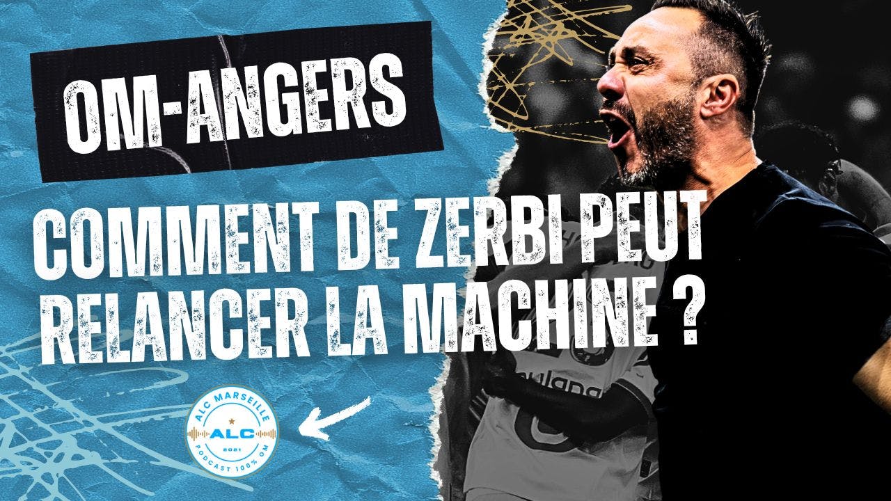 OM vs Angers : comment De Zerbi peut relancer la machine 🔵💥