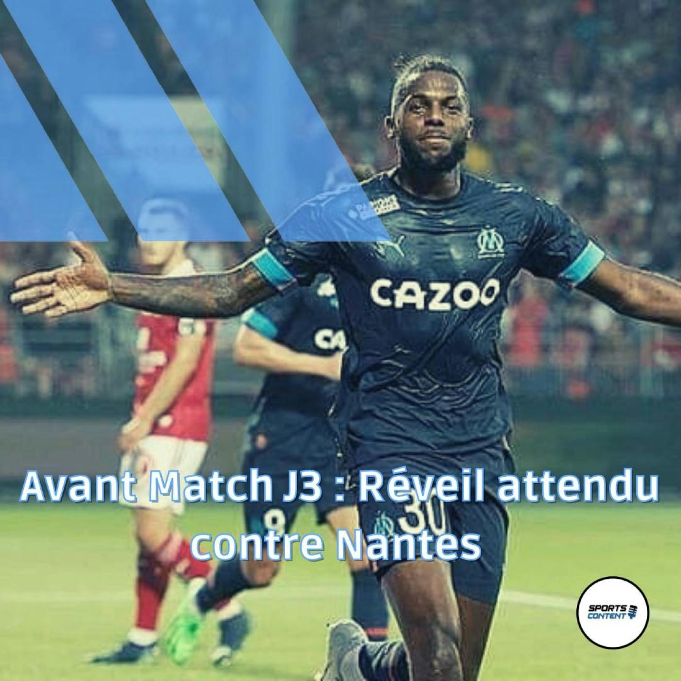 Avant match J3 #OMFCN : Réveil attendu contre Nantes episode artwork