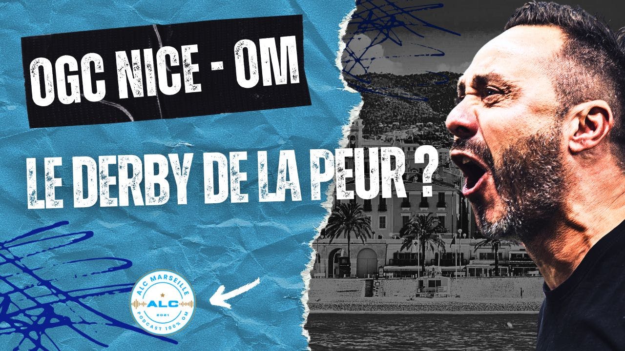 🔥 Nice – OM : Derby explosif, décryptage complet