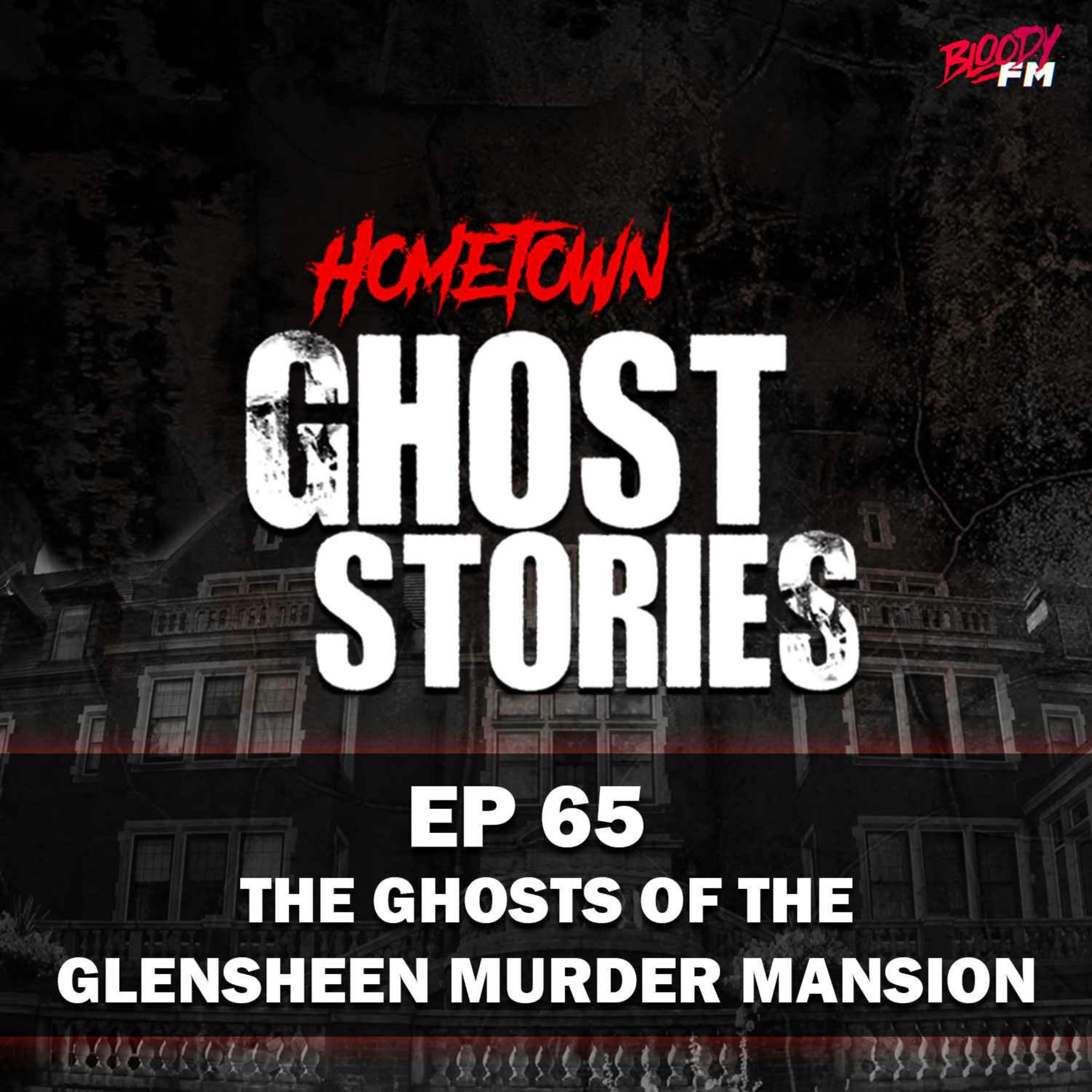 EP 65 - The Ghosts of the Glensheen Murder Mansion | Duluth, MN