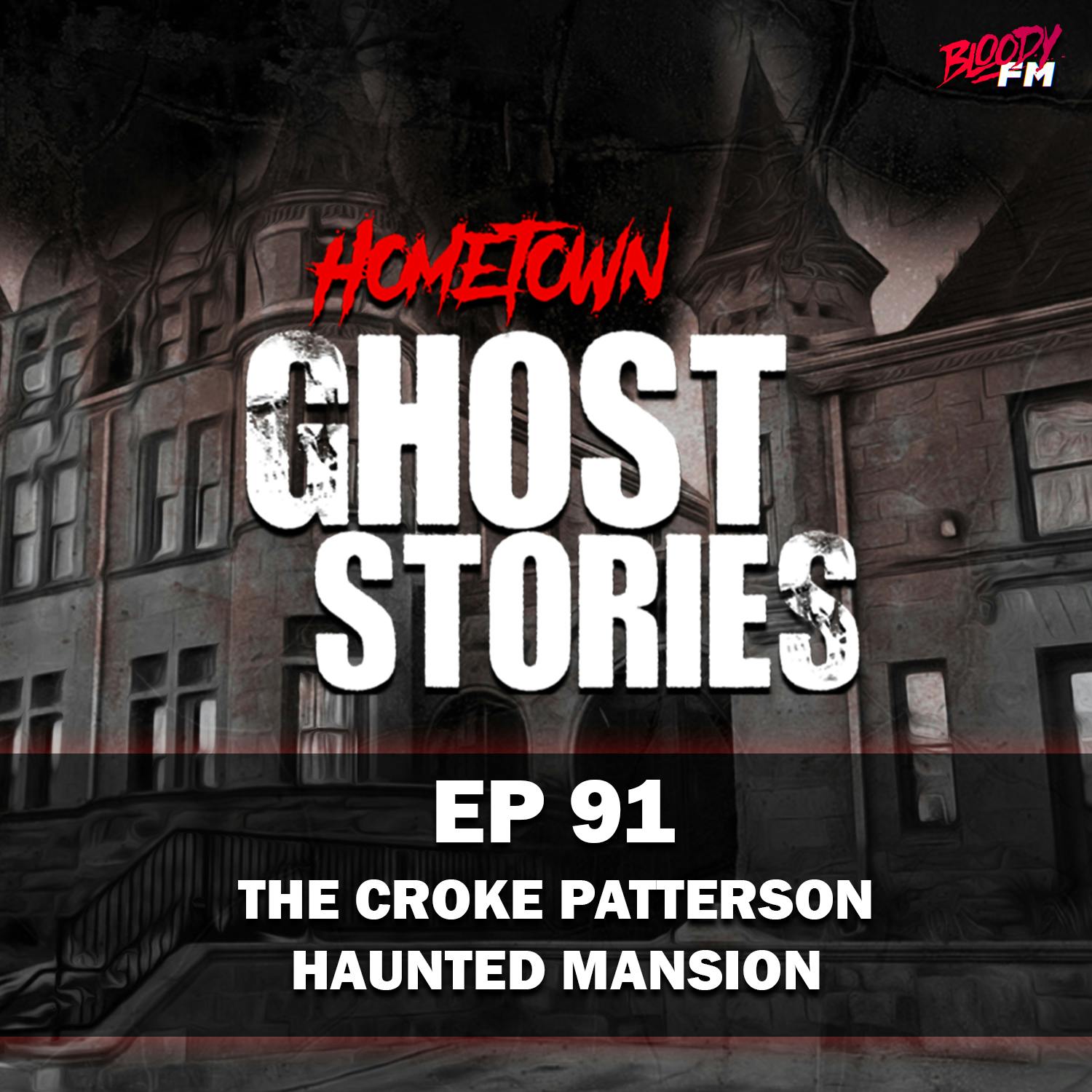EP 91 - The Croke Patterson Haunted Mansion | Denver, CO