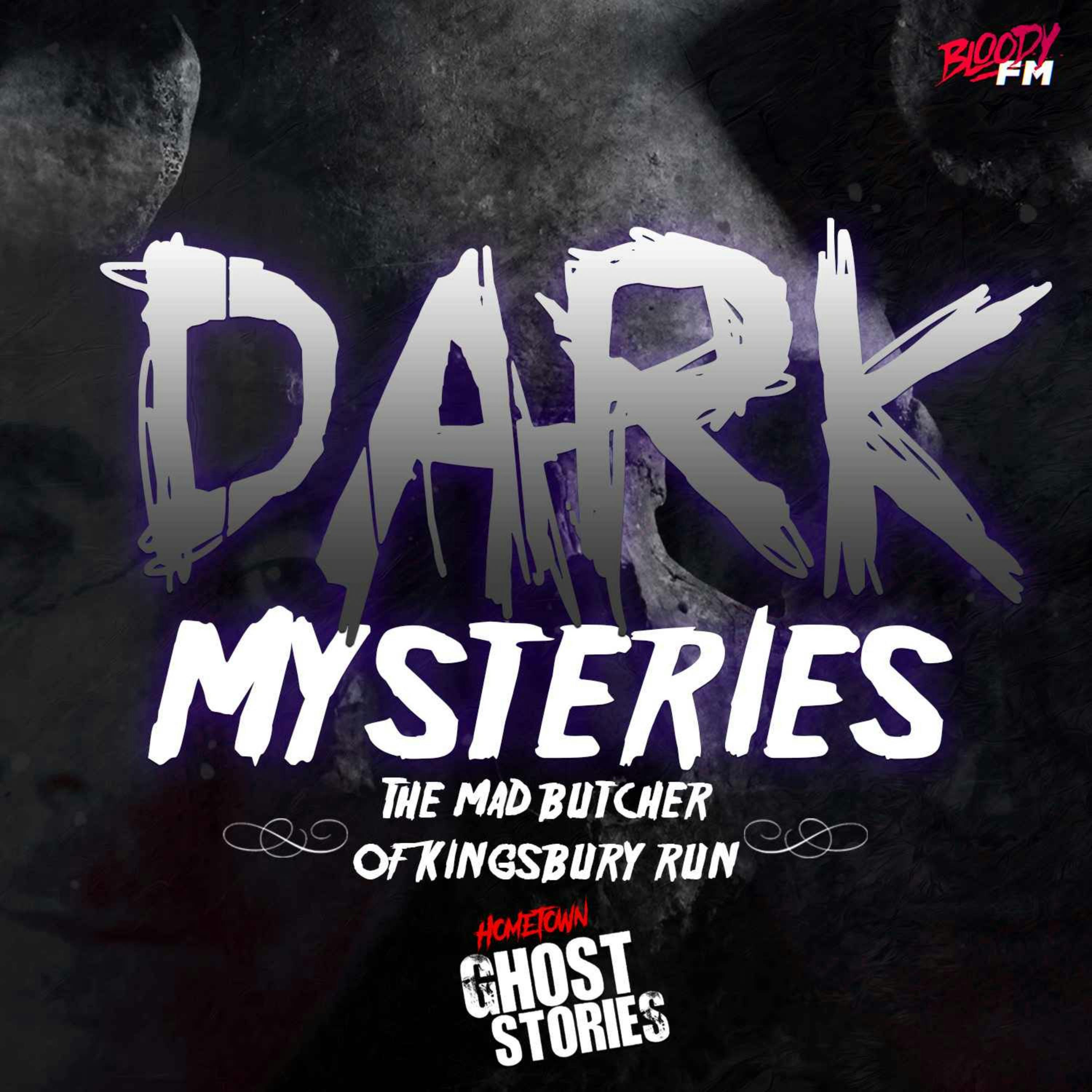 Dark Mysteries - The Mad Butcher of Kingsbury Run