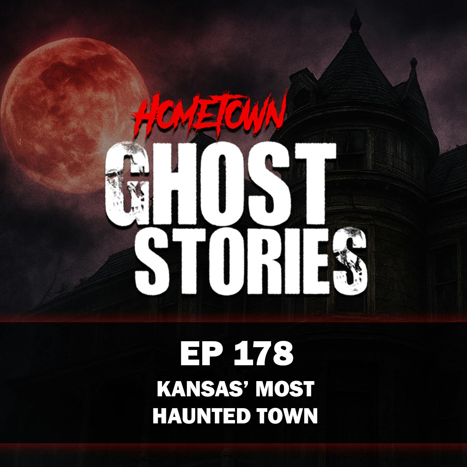 EP 178 - Kansas’ Most Haunted Town | Atchison, KS