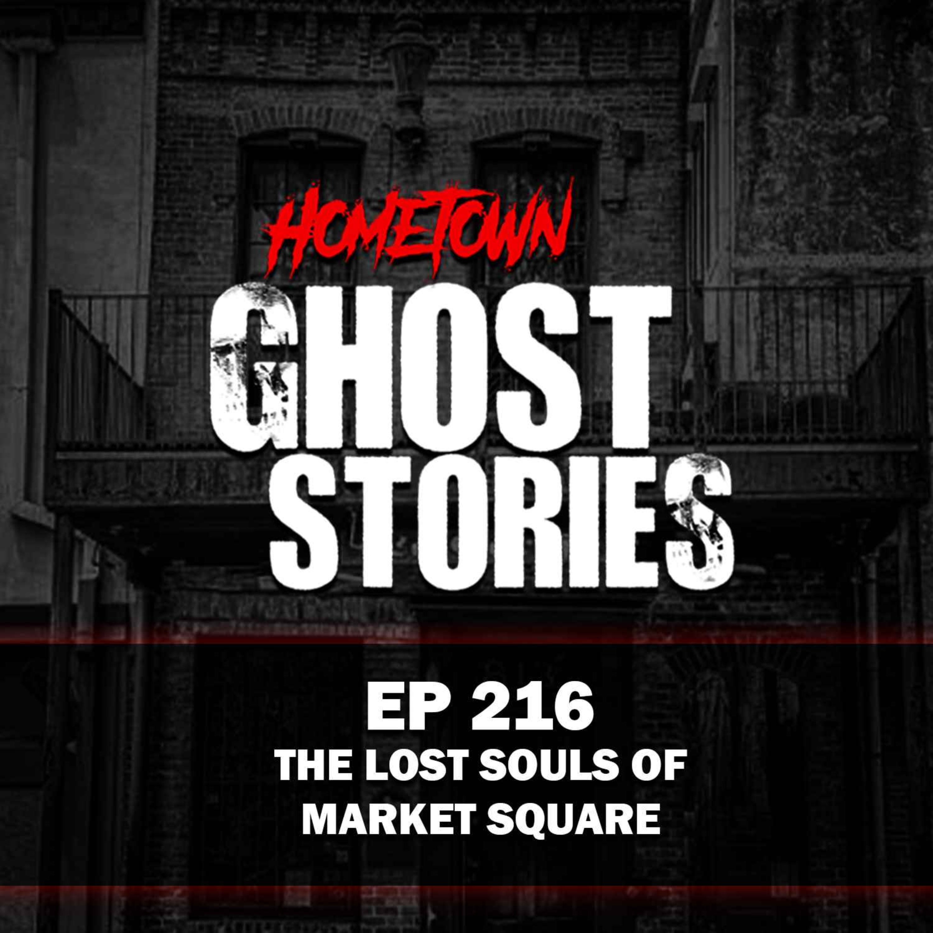EP 216 - The Lost Souls of Market Square ft. Crystal Quin | Houston, TX