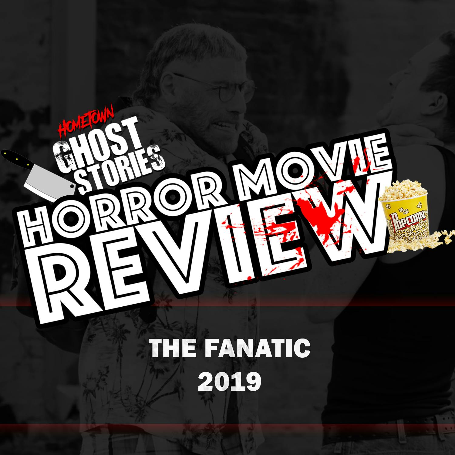Horror Movie Review!  The Fanatic