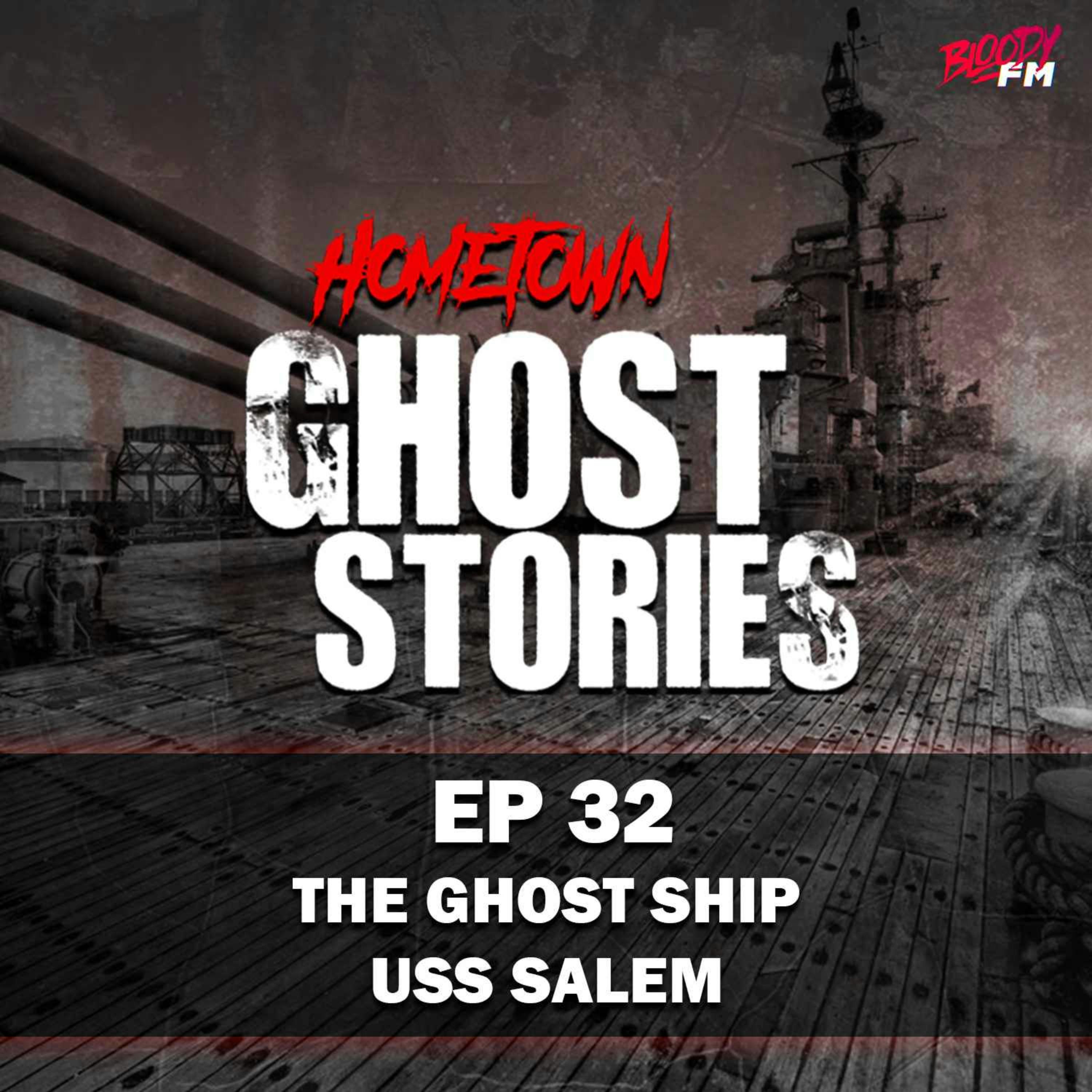 EP 32 - The Ghost Ship USS Salem | Quincy, MA