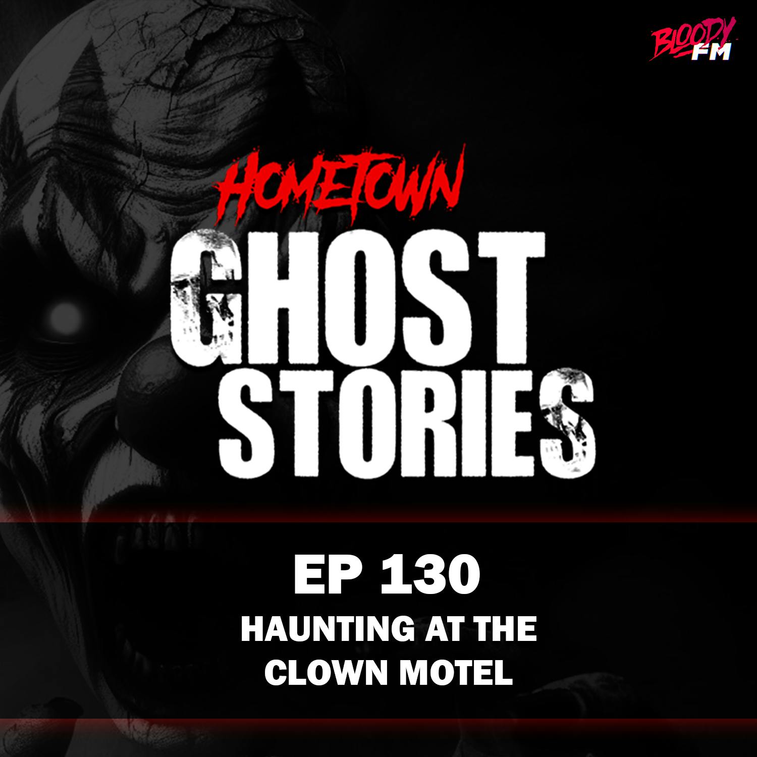 EP 130 - Haunting at the Clown Motel | Tonopah, NV