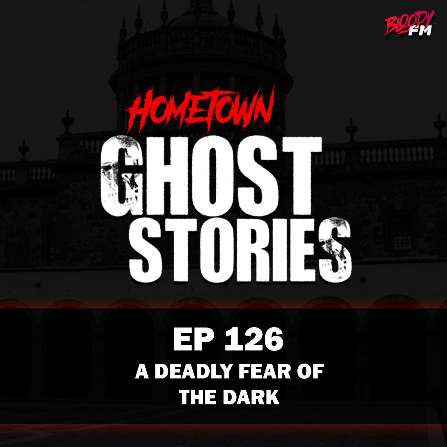 EP 126 - A Deadly Fear of the Dark | Guadalajara, Mexico