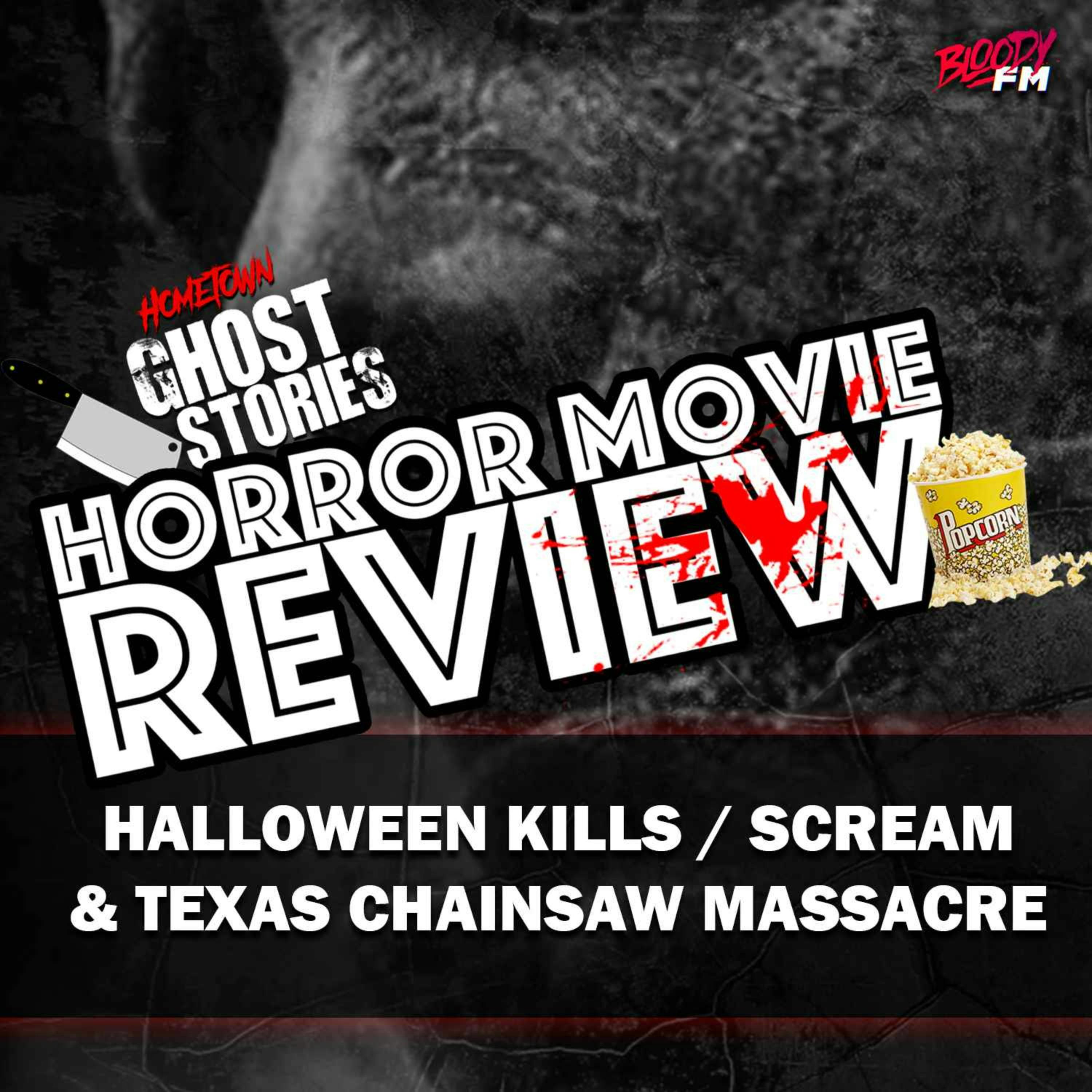 Horror Movie Reviews!  | Halloween Kills, Scream, Texas Chainsaw Massacre