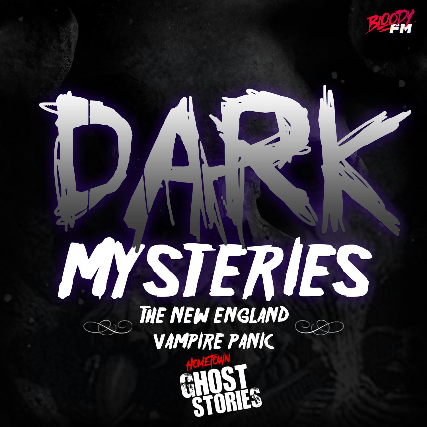 Dark Mysteries - The Vampire Panic of New England