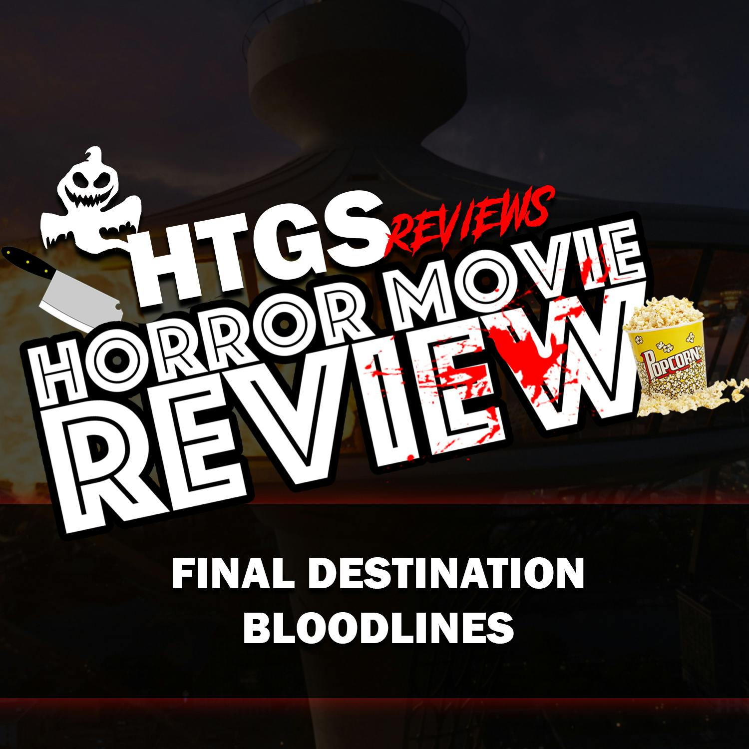 Horror Movie Review!  Final Destination: Bloodlines