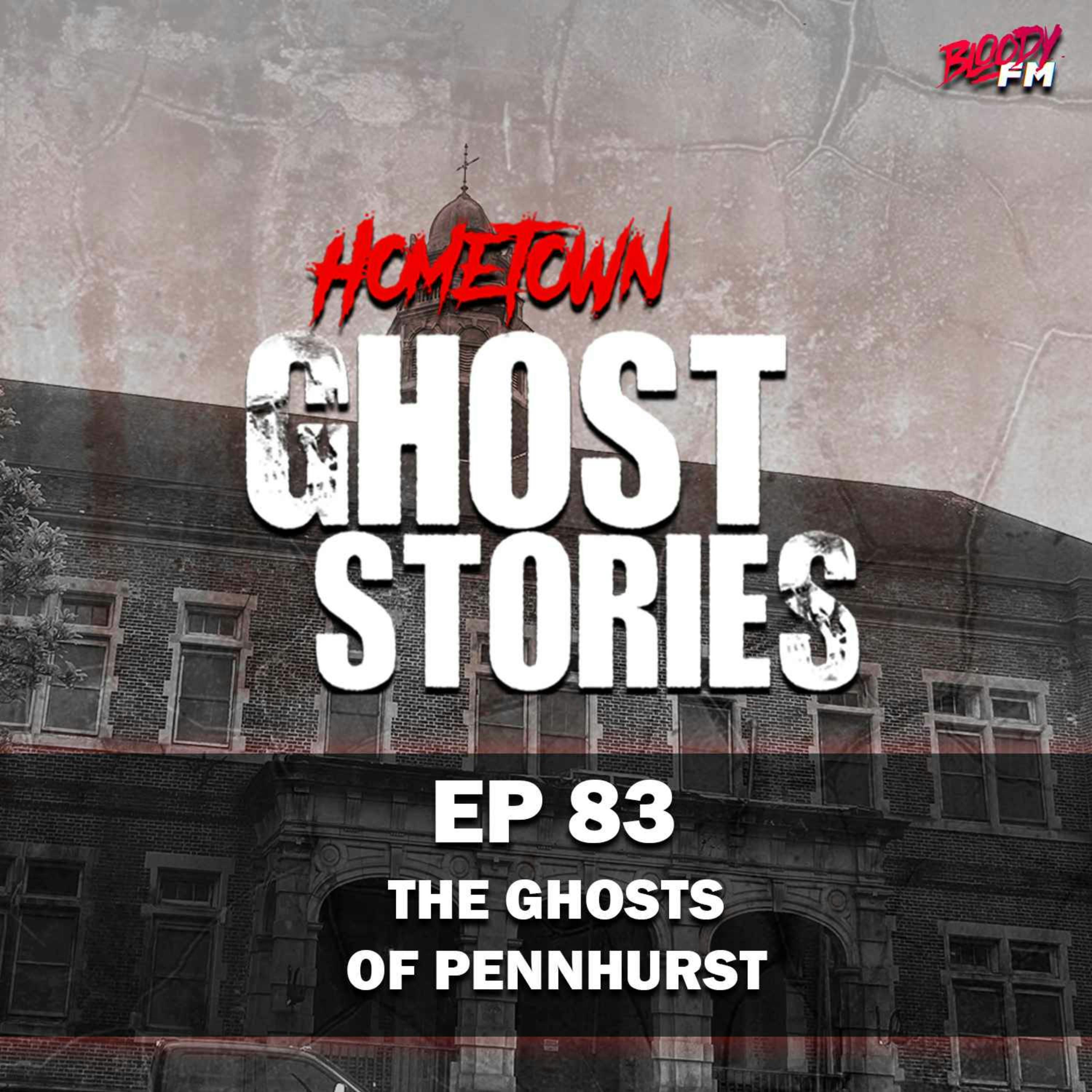 EP 83 - The Ghosts of Pennhurst | Spring City, PA