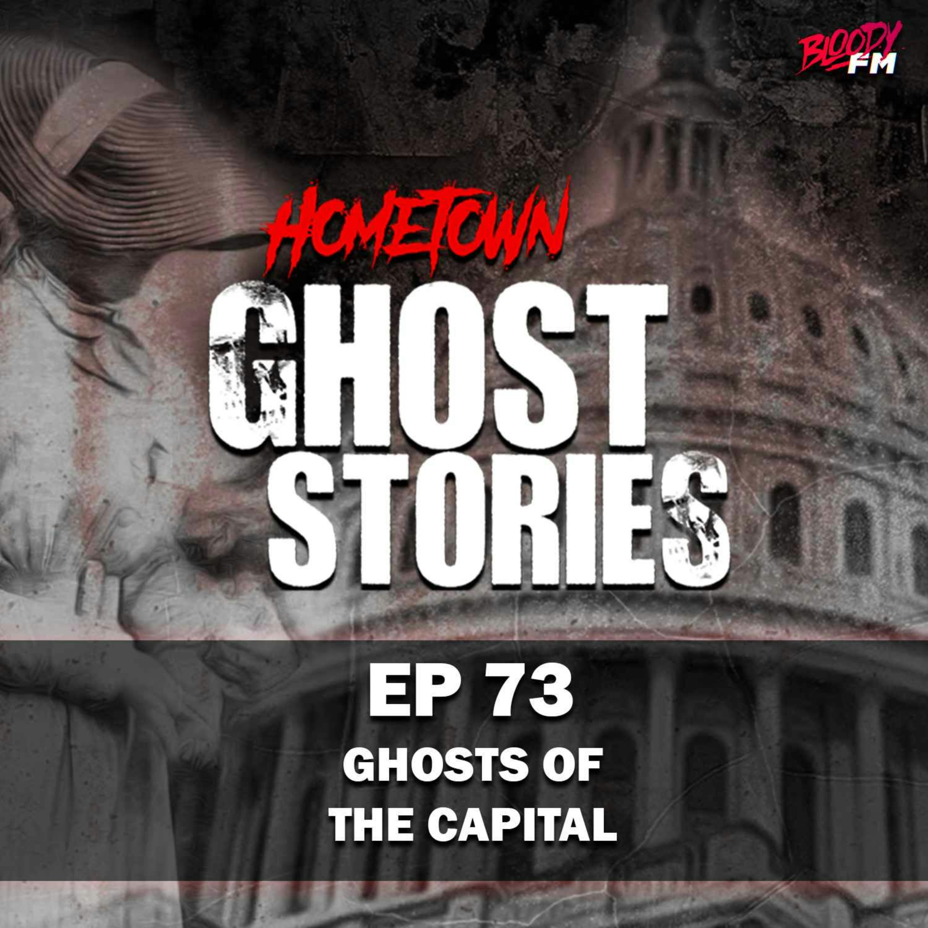 EP 73 - Ghosts of the Capital | Washington DC