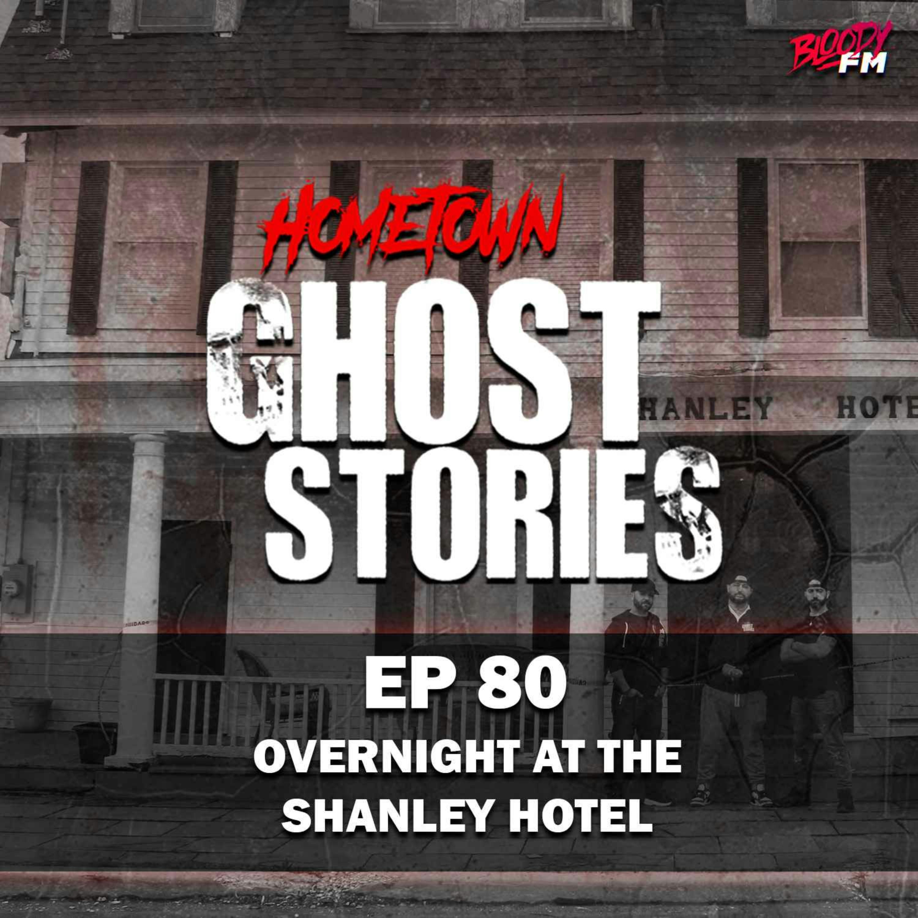 EP 80 - Overnight at the Shanley Hotel | Napanoch, NY