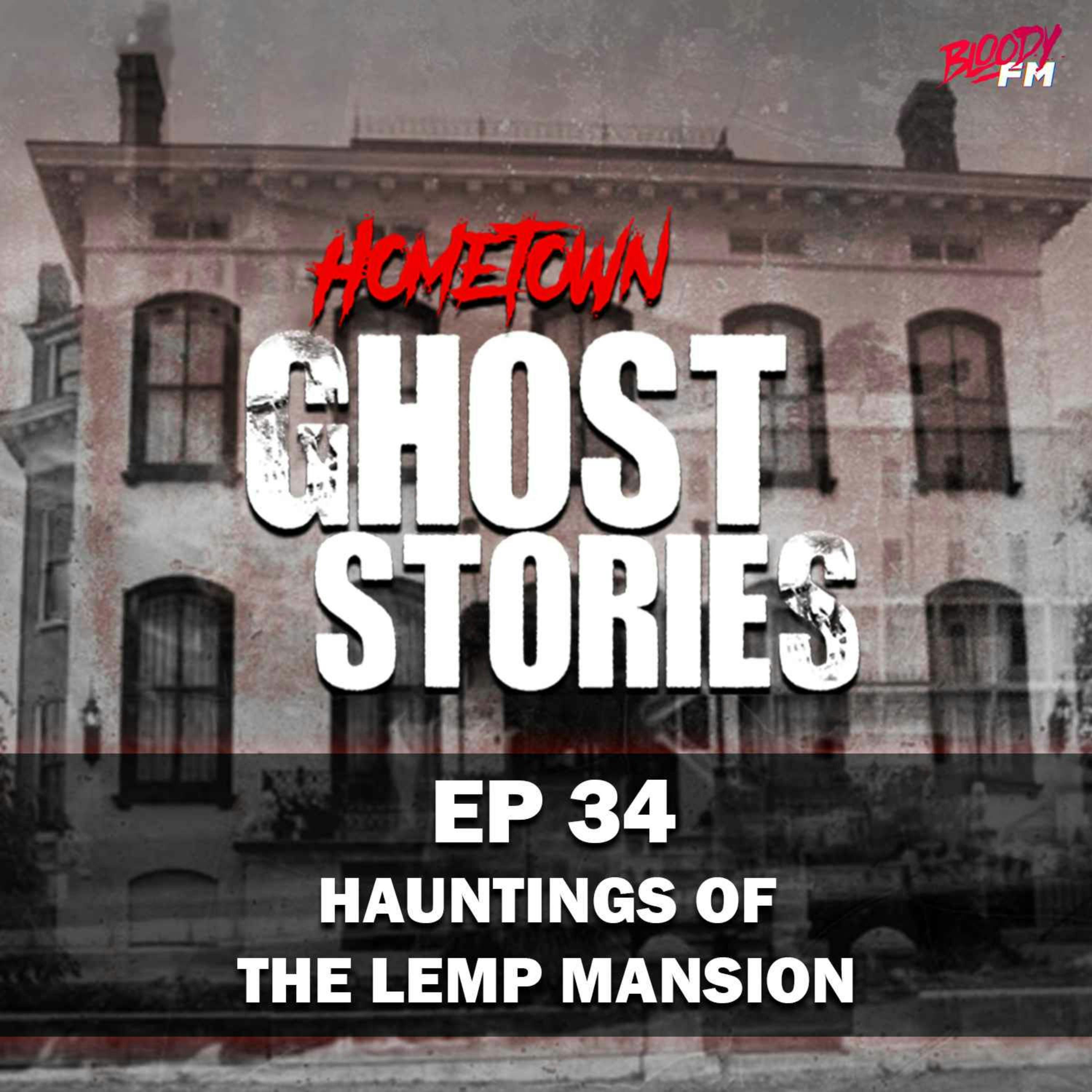 EP 34 - Hauntings of the Lemp Mansion | St Louis, MO