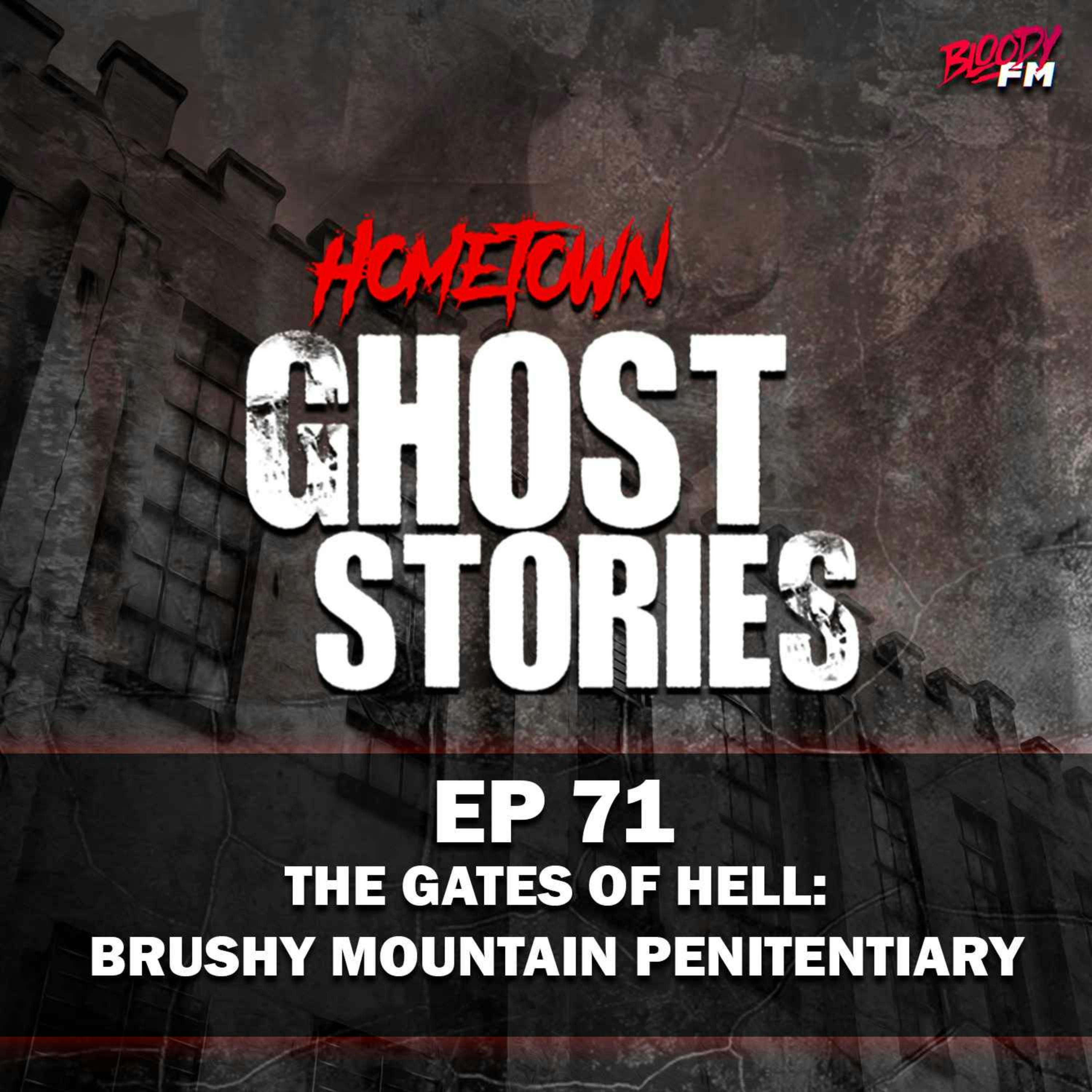 EP 71 - The Gates of Hell: Brushy Mountain State Penitentiary | Petros, TN