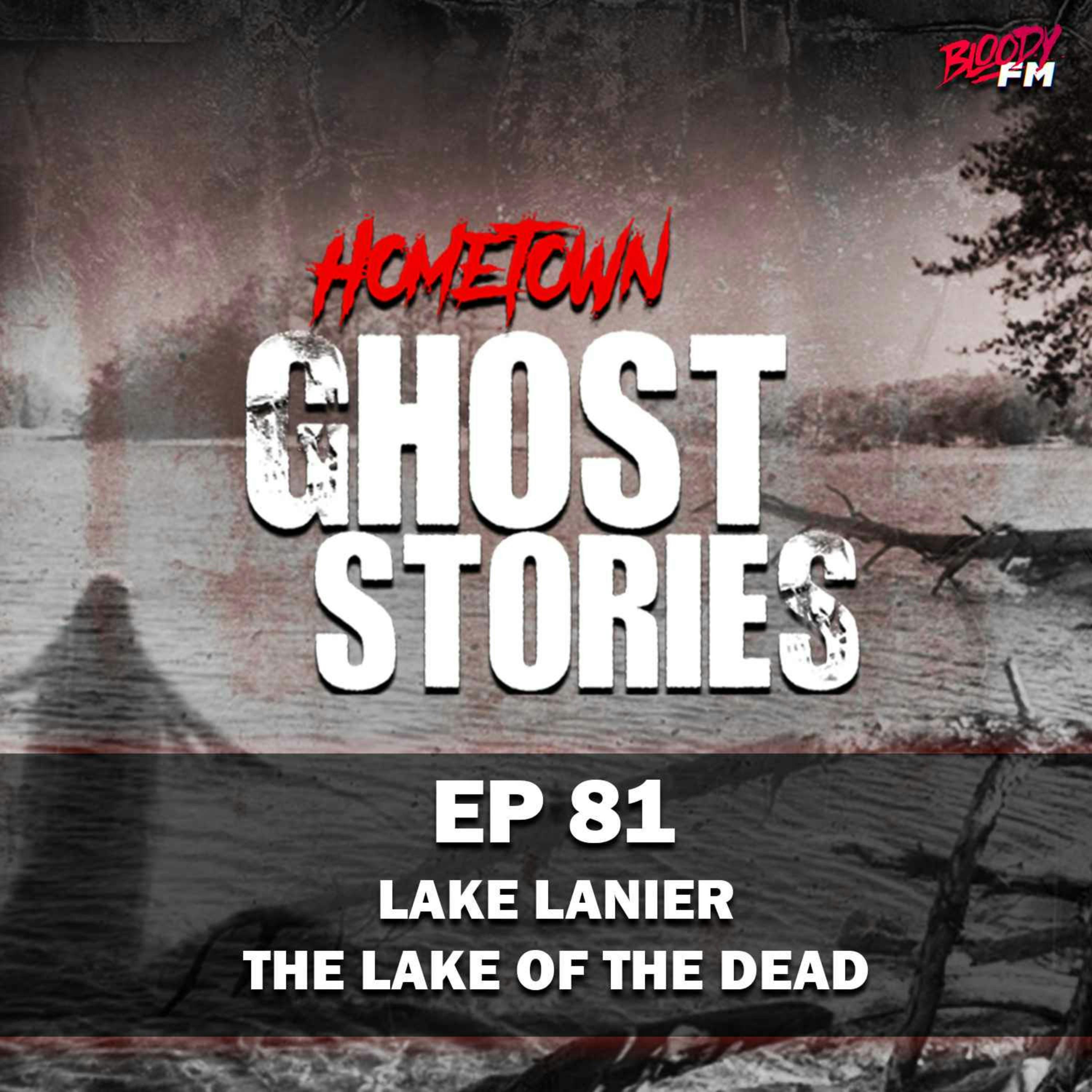 EP 81 - The Lake of the Dead | Lake Lanier, GA