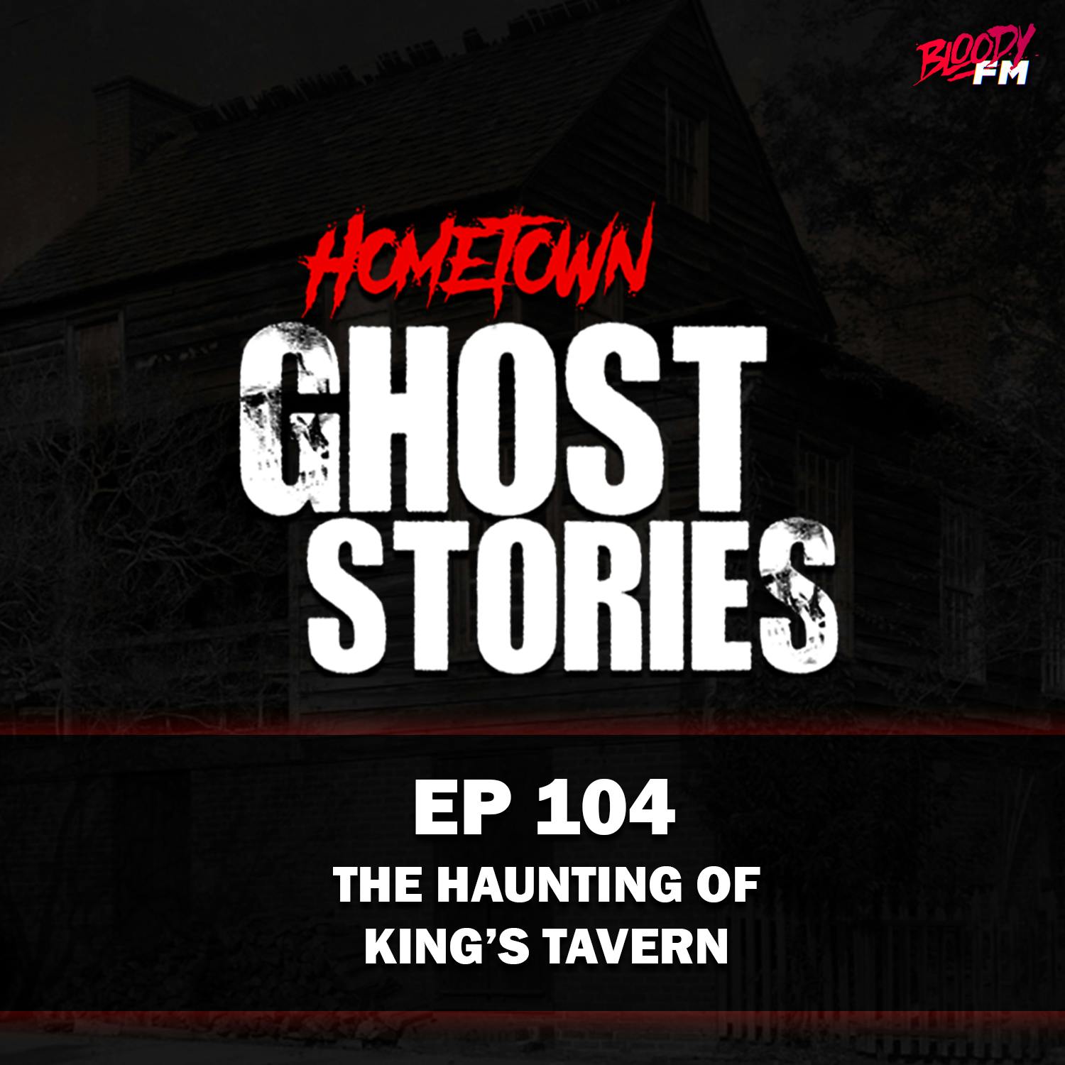 EP 104 - The Haunting of King's Tavern | Natchez, MS