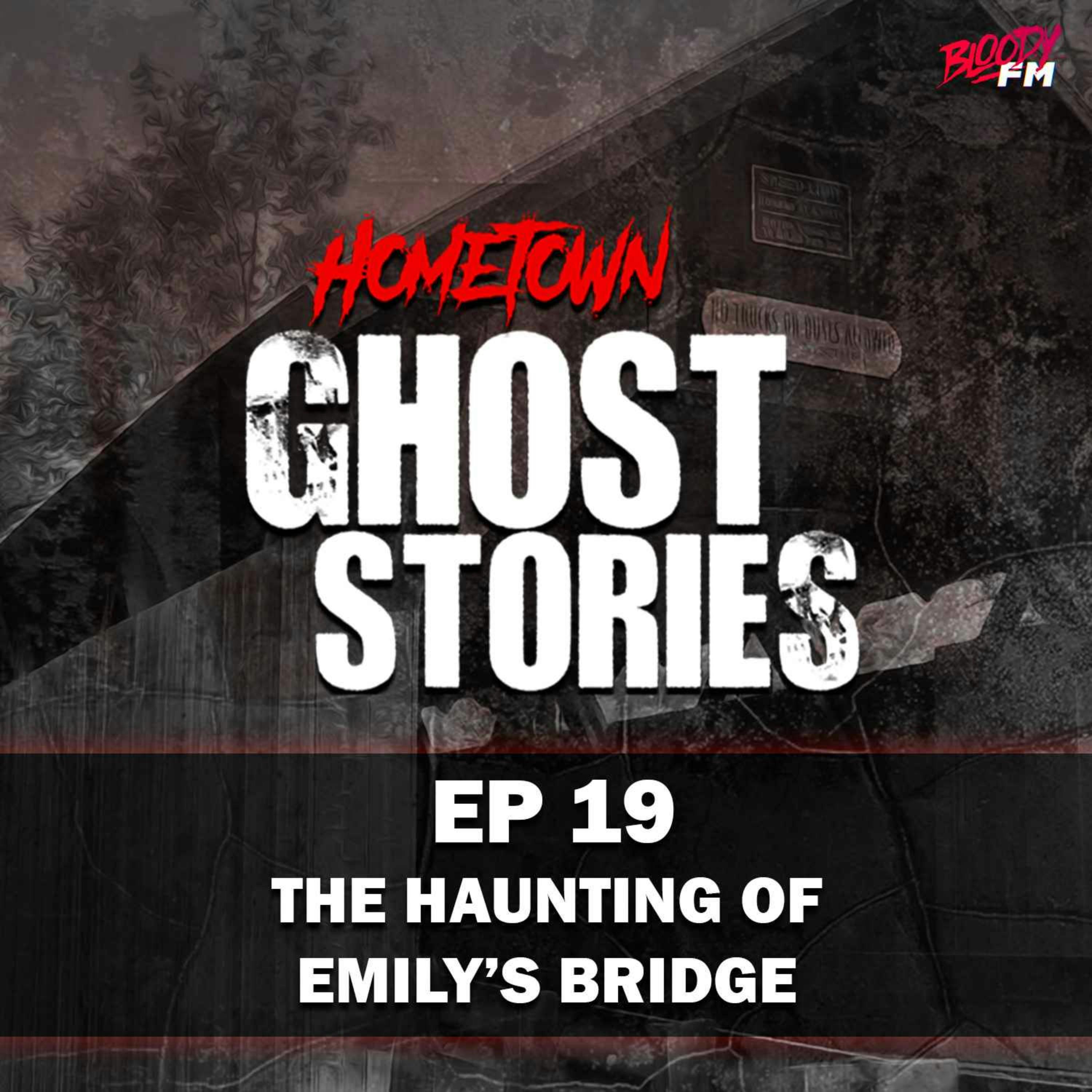 EP 19 - The Haunting of Emily's Bridge | Stowe, VT