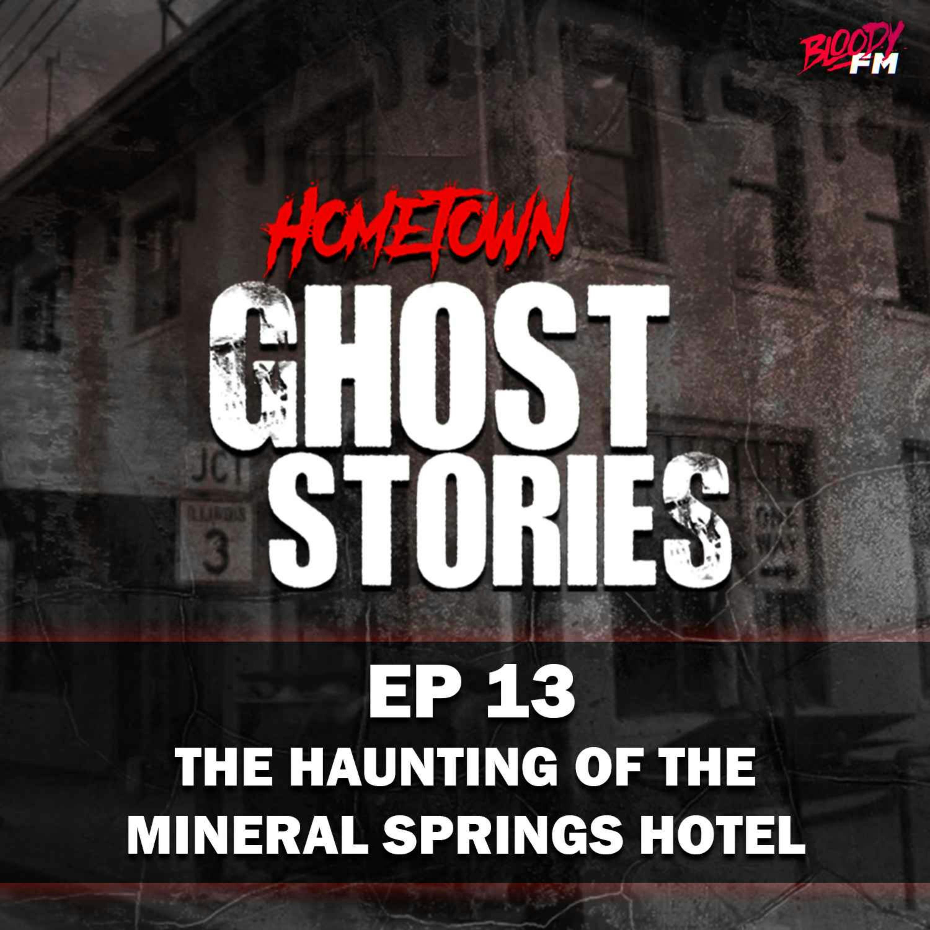 EP 13 - The Haunting of the Mineral Springs Hotel | Alton, IL (Part 2)