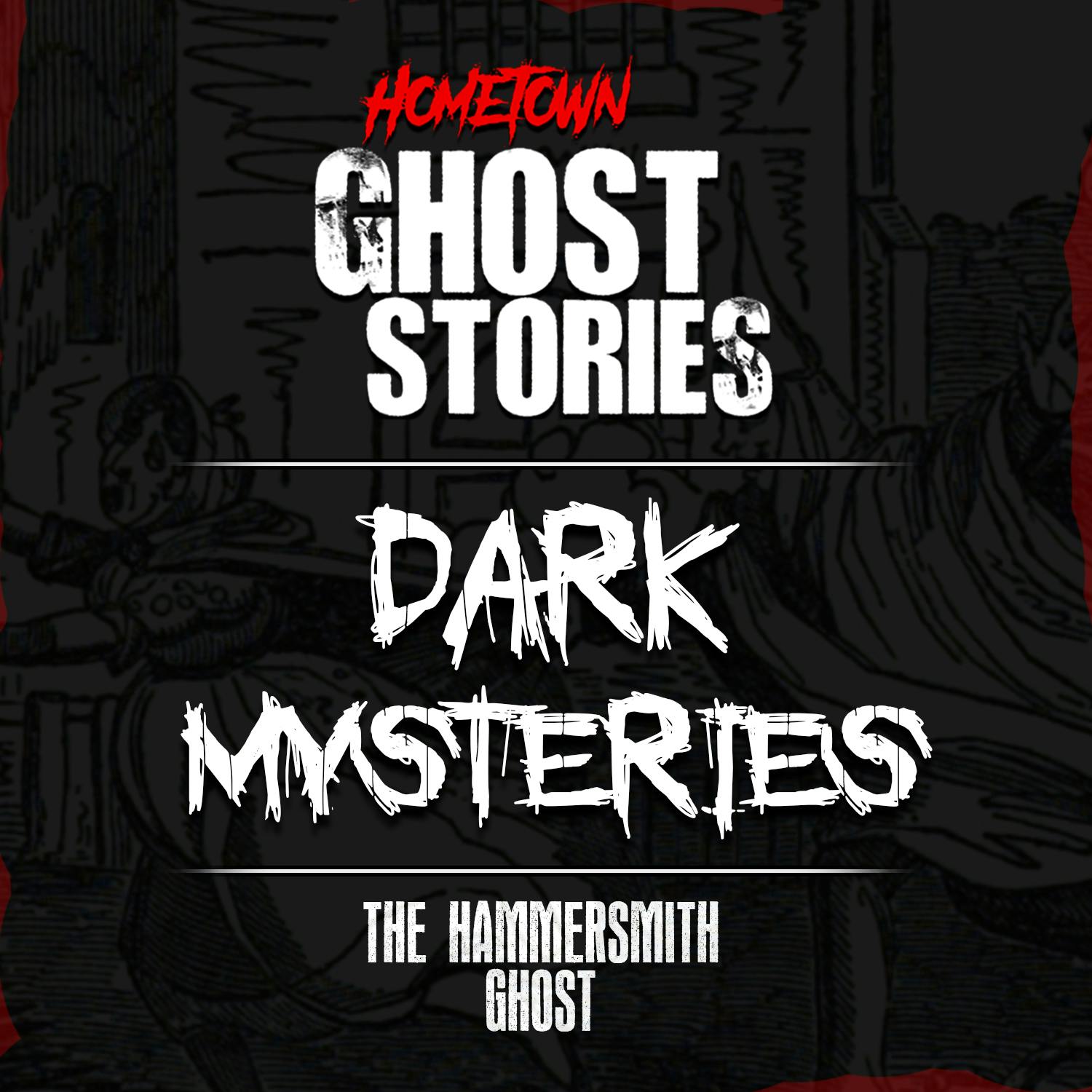 The Hammersmith Ghost Hysteria | Dark Mysteries
