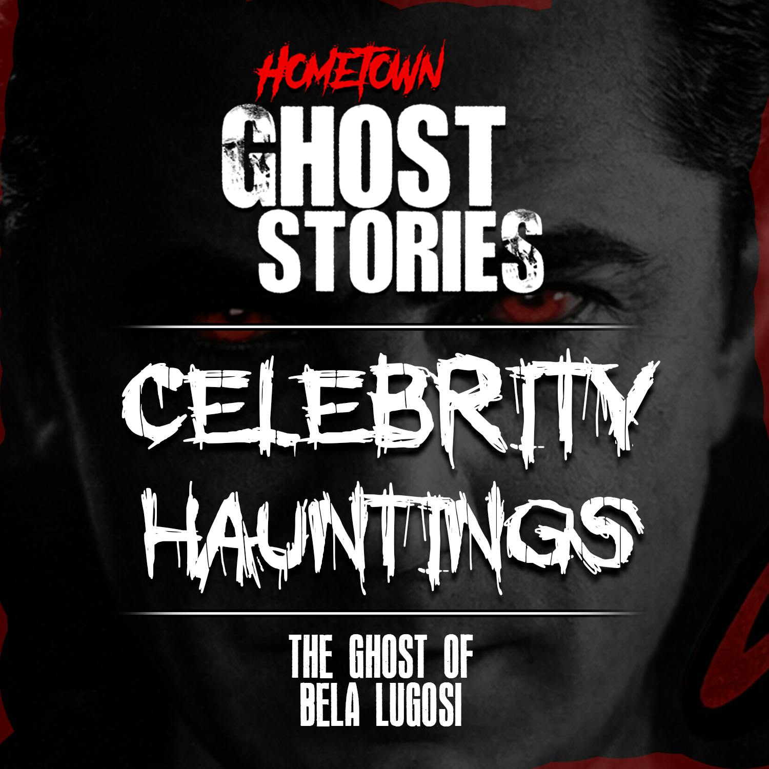 The Ghost of Bela Lugosi | Celebrity Hauntings