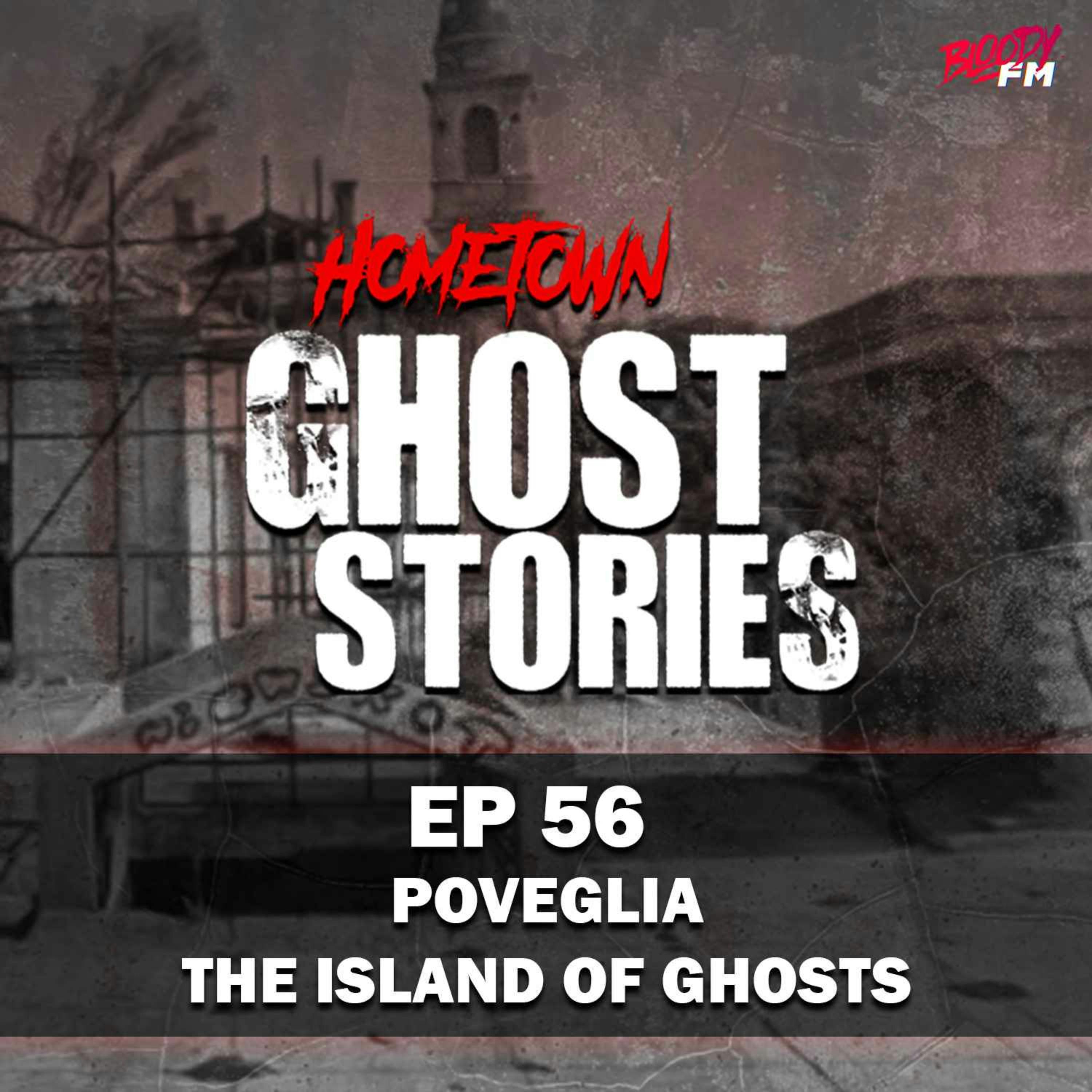 EP 56 - Poveglia: The Island of Ghosts | Venice, Italy