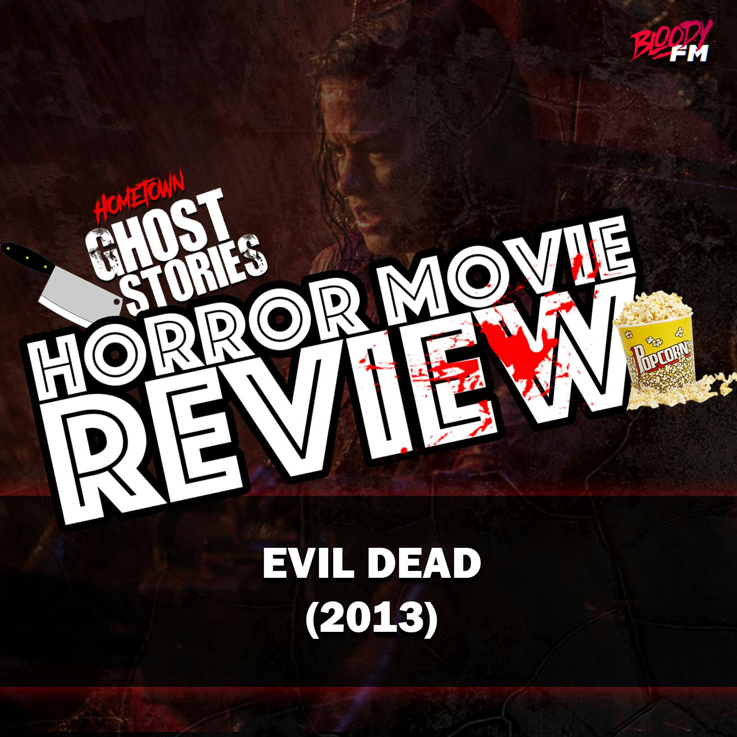 Horror Movie Review!  Evil Dead (2013)