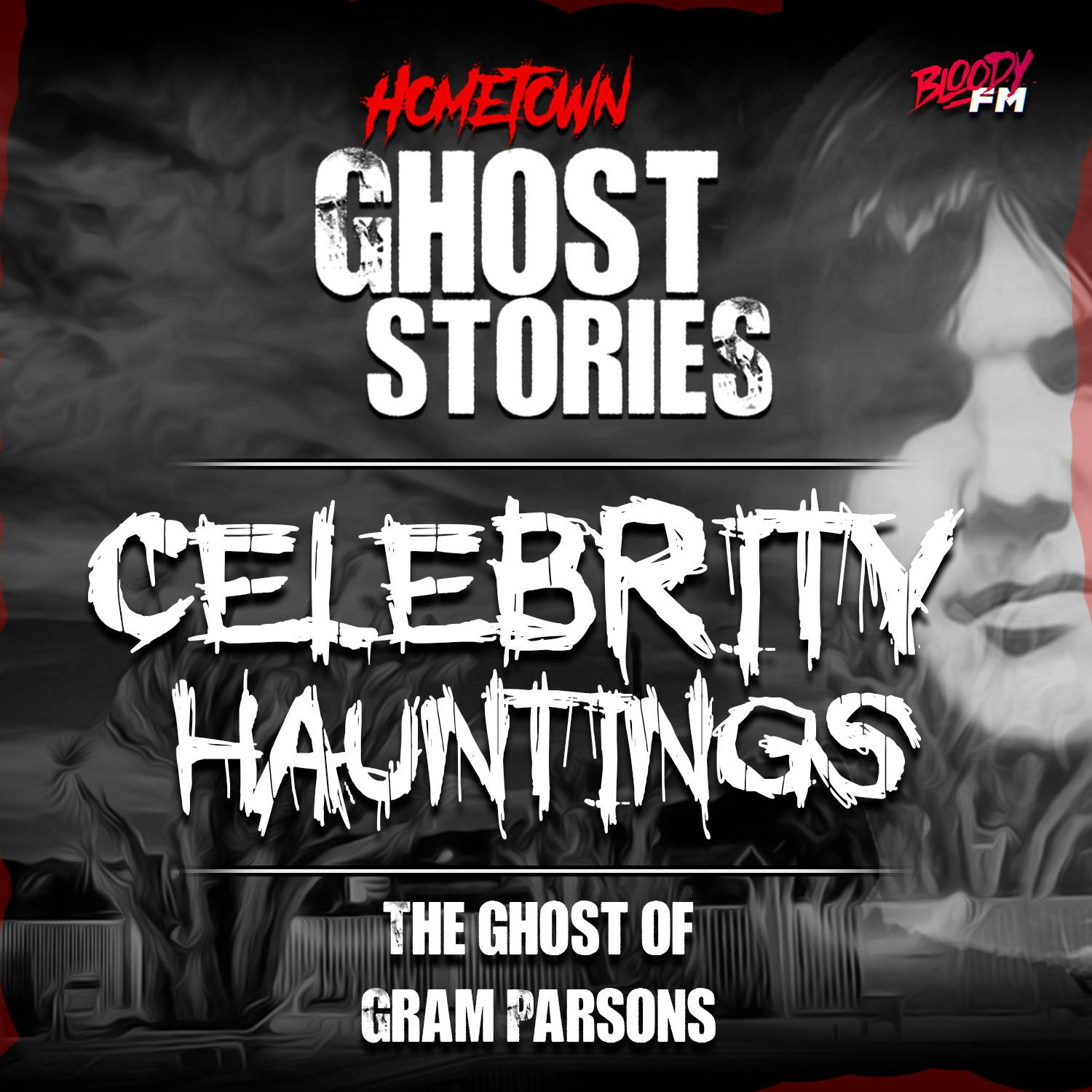Celebrity Hauntings: The Ghost of Gram Parsons