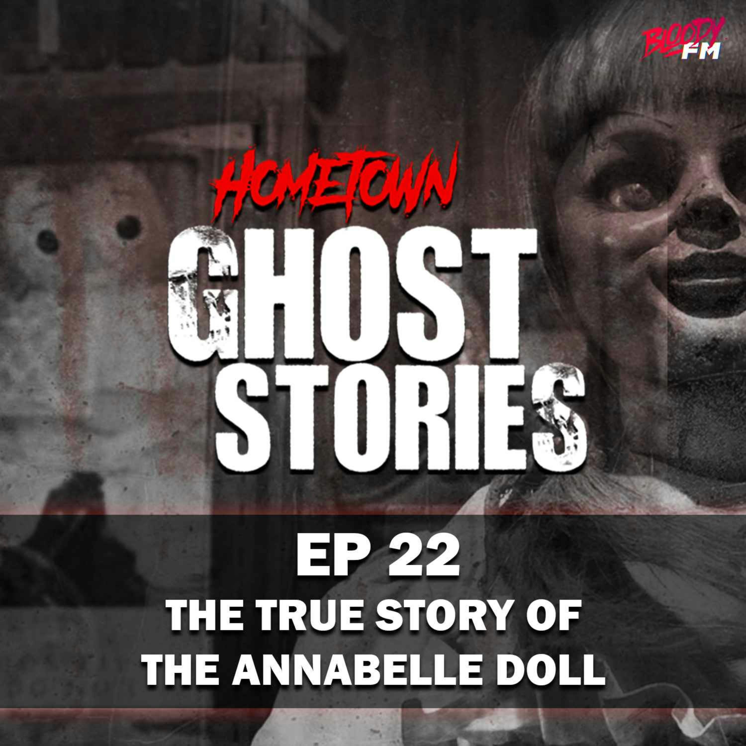 EP 22 - The True Story of the Annabelle Doll | Hartford, CT