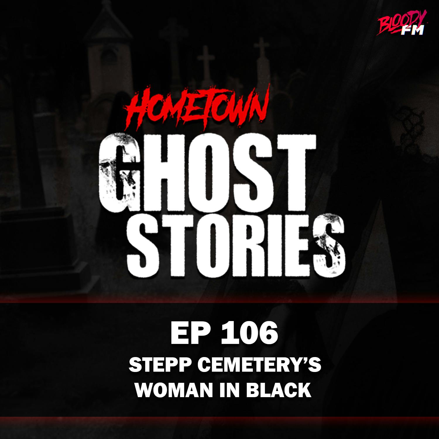 EP 106 - Stepp Cemetery's Woman in Black | Martinsville, IN