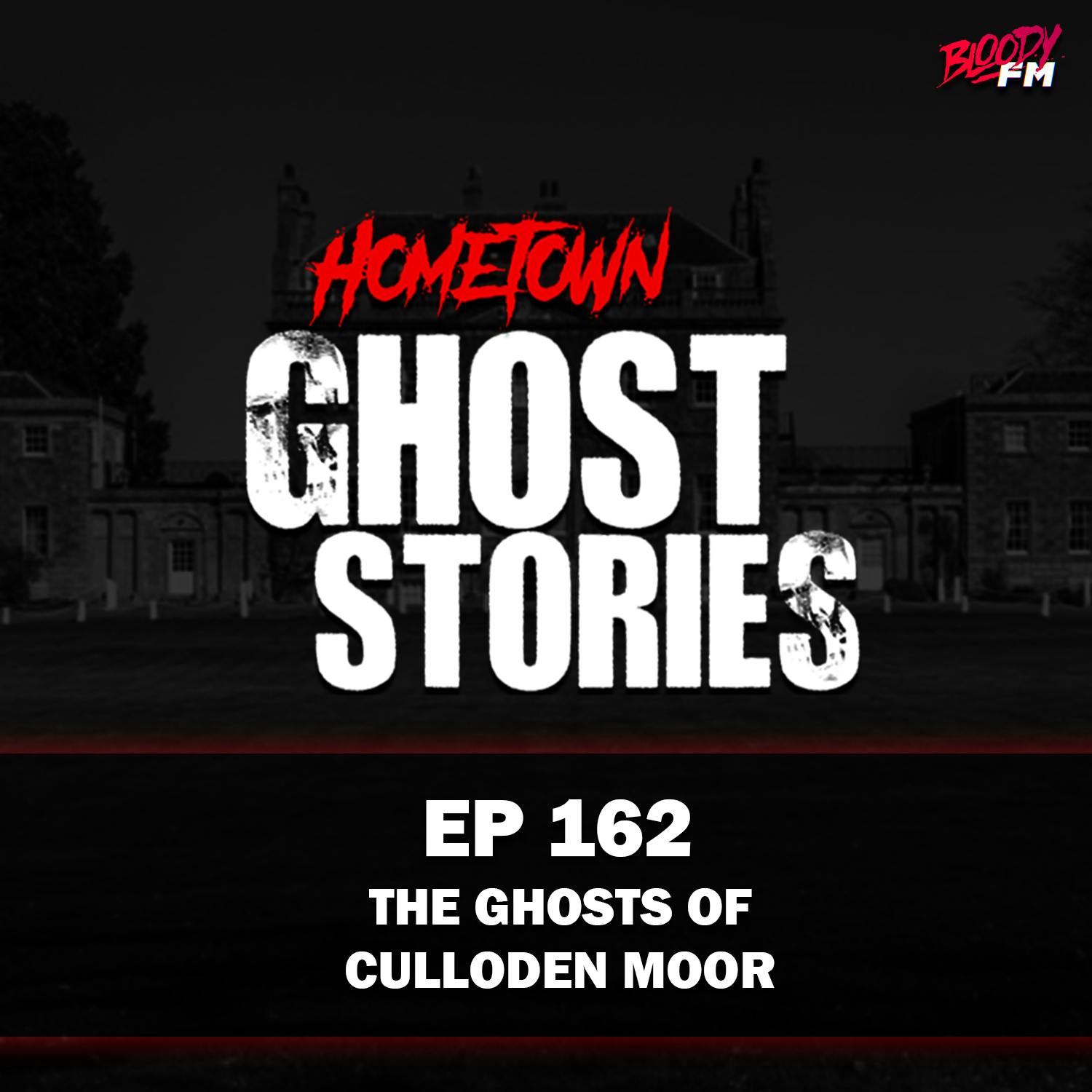 EP 162 - The Ghosts of Culloden Moor | Scotland