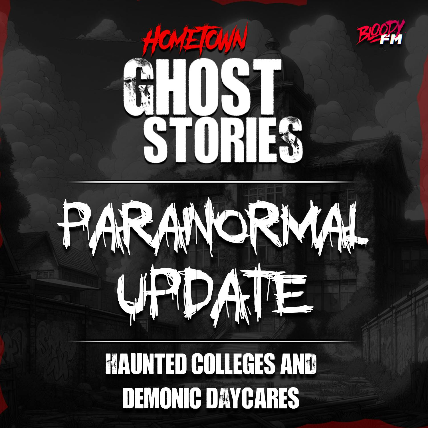 Paranormal Update:  Haunted Colleges and Demonic Daycares