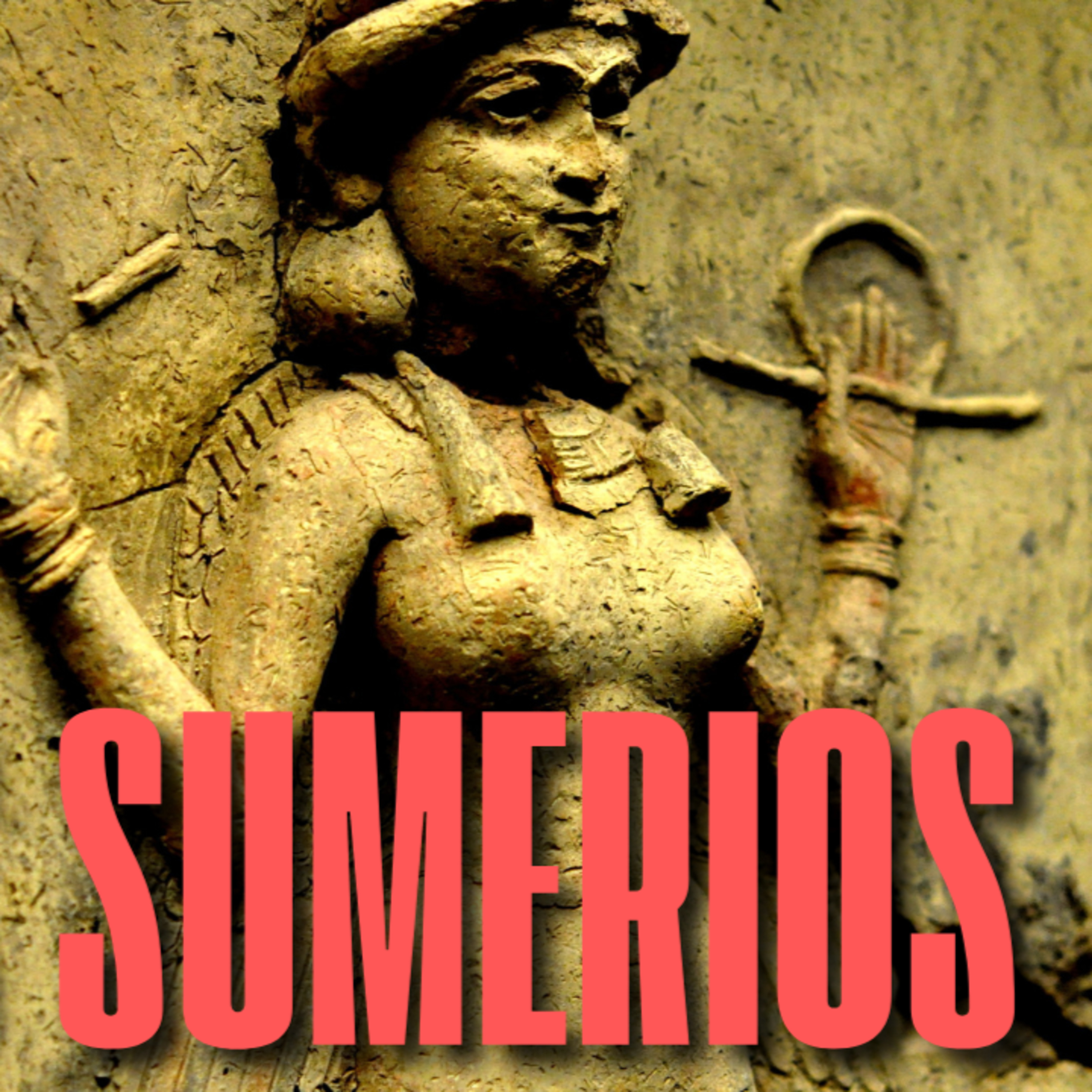 🛖MESOPOTAMIA: LA HISTORIA COMIENZA EN SUMER - LOS SUMERIOS (Parte 2)🪨 episode artwork