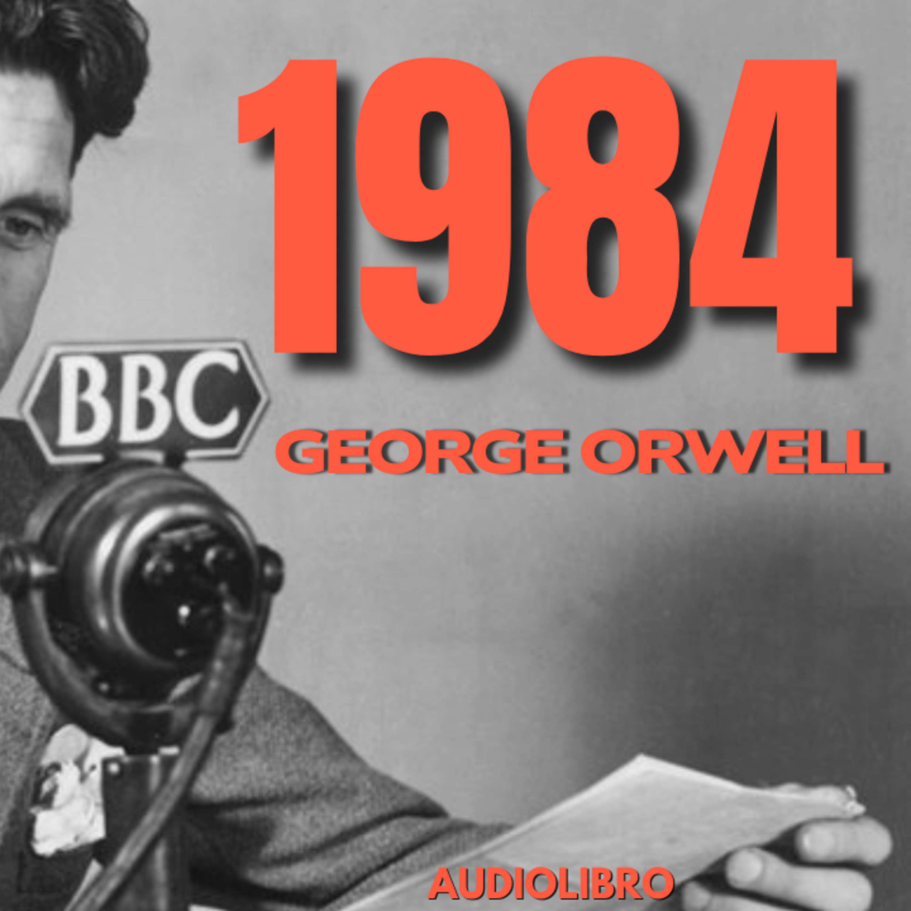 📖🎧1984 de GEORGE ORWELLl: Distopía, Poder y Vigilancia 🏛️👁️AUDIOLIBRO EN ESPAÑOL - CAPÍTULO 1 episode artwork
