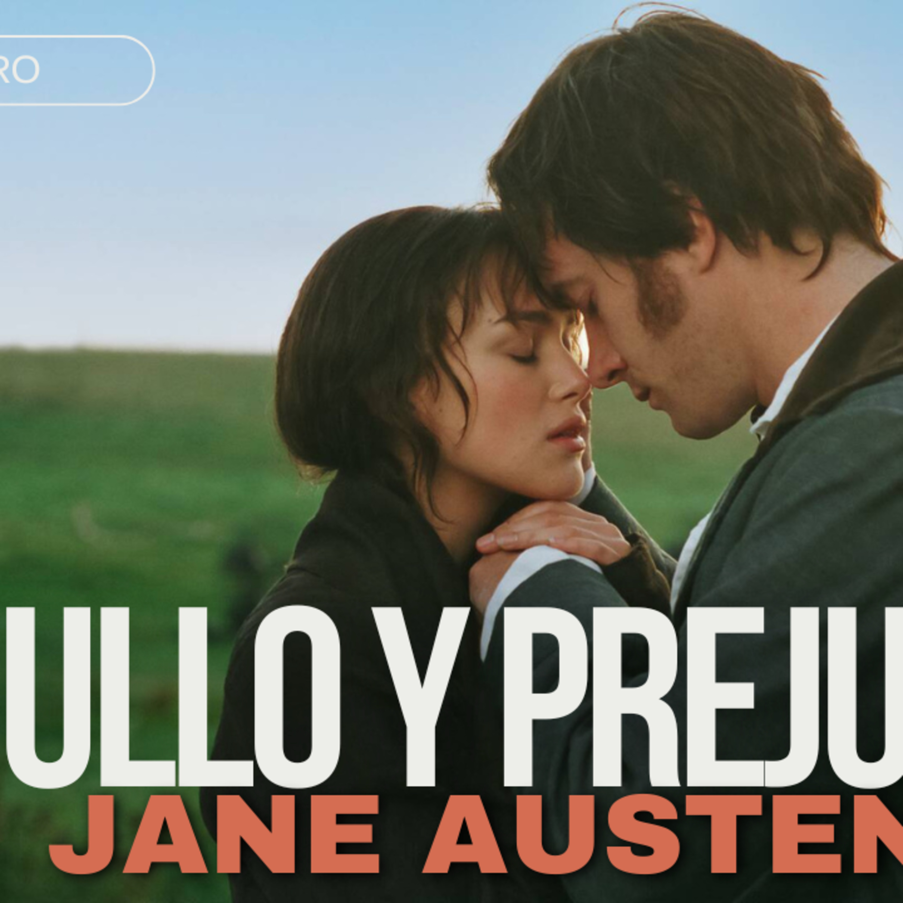 ORGULLO Y PREJUICIO - JANE AUSTEN- PARTE 2 (AUDIOLIBRO EN ESPAÑOL) episode artwork