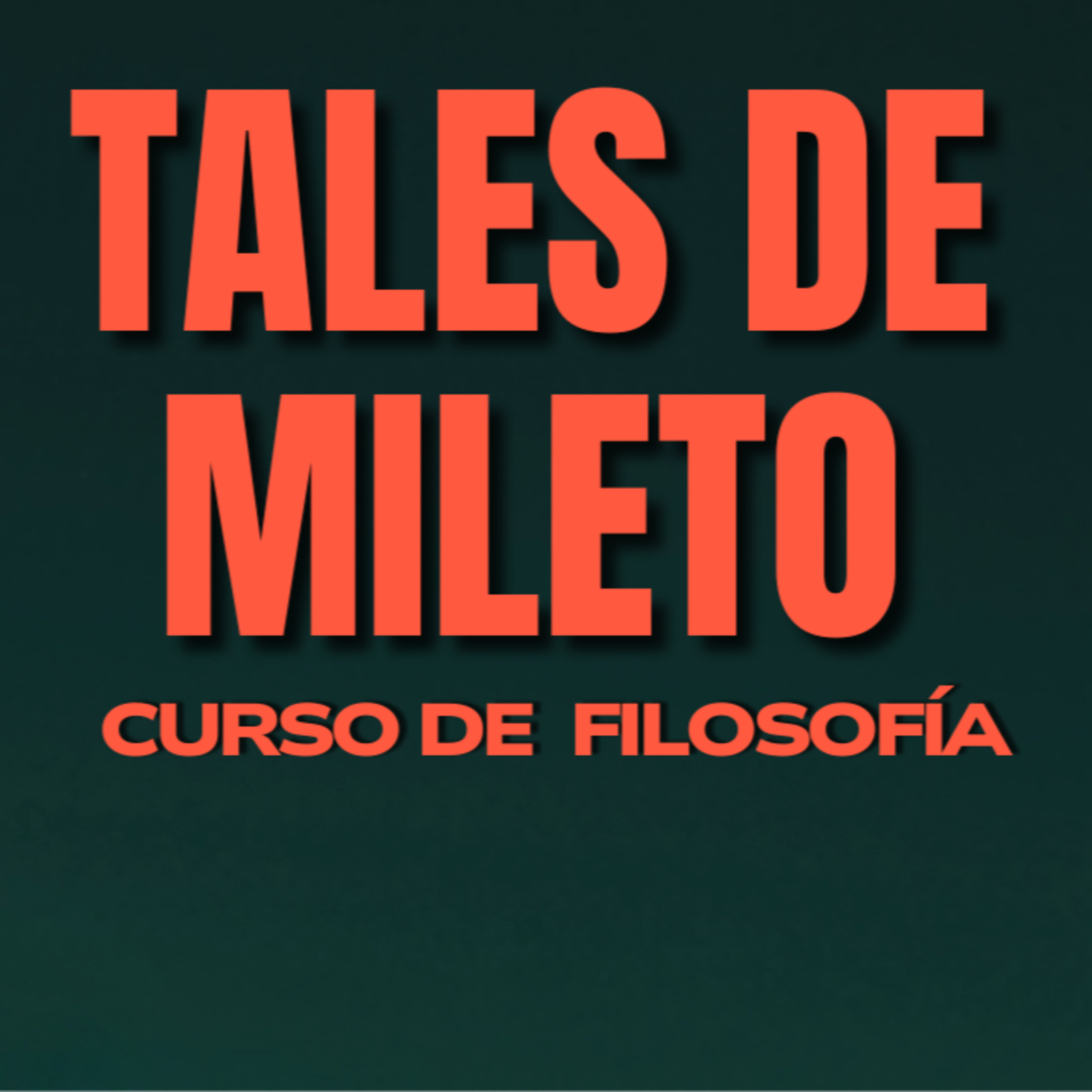 🏛️✨ TALES DE MILETO, EL AGUA COMO PRINCIPIO DE TODO🌊🤯CLASE 2 (CURSO DE FILOSOFÍA DESDE CERO) episode artwork