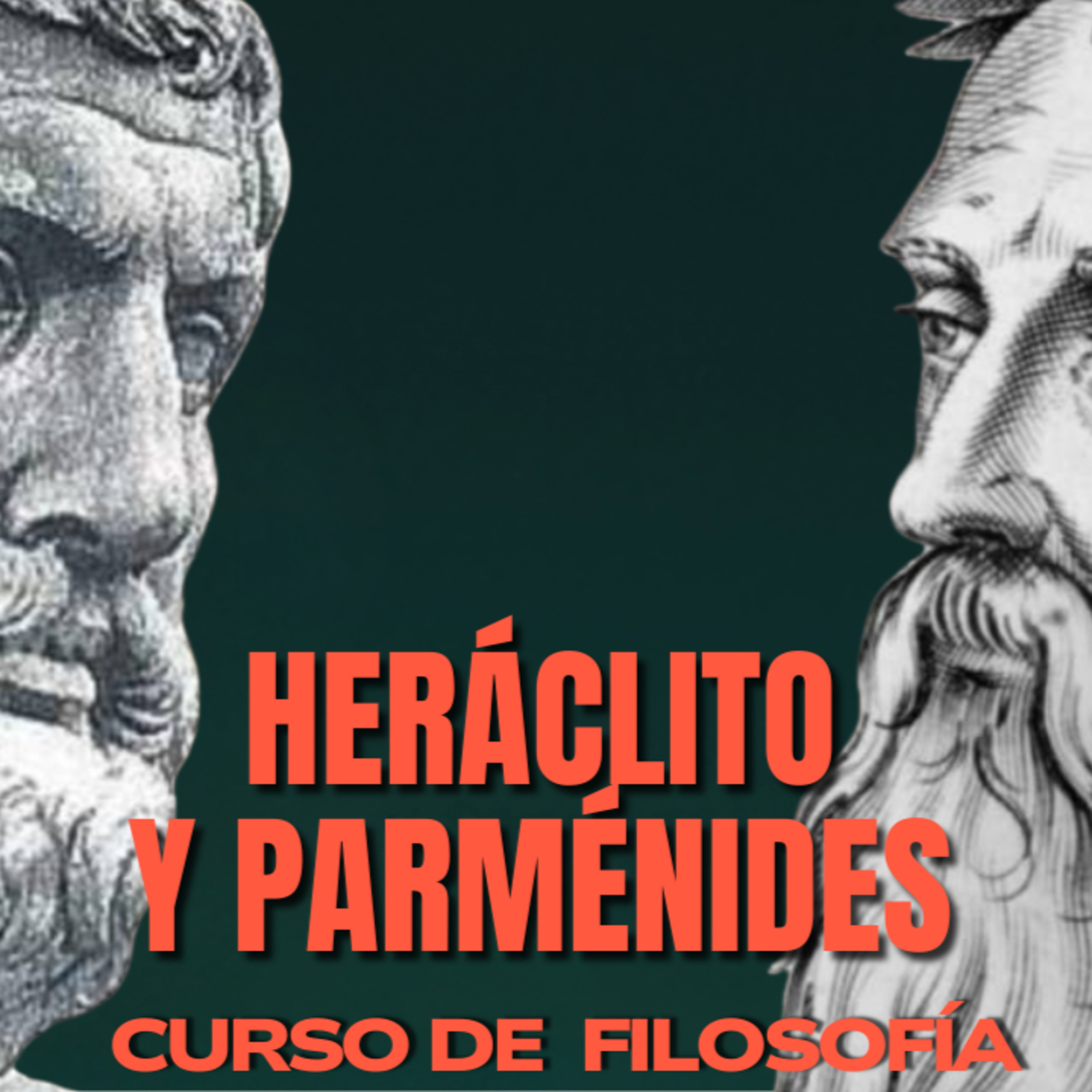 🔥 HERÁCLITO 🌊 vs PARMÉNIDES 🪨 | El SER inmóvil y el ETERNO cambio | CLASE 5 (CURSO DE FILOSOFÍA) 🧠 episode artwork