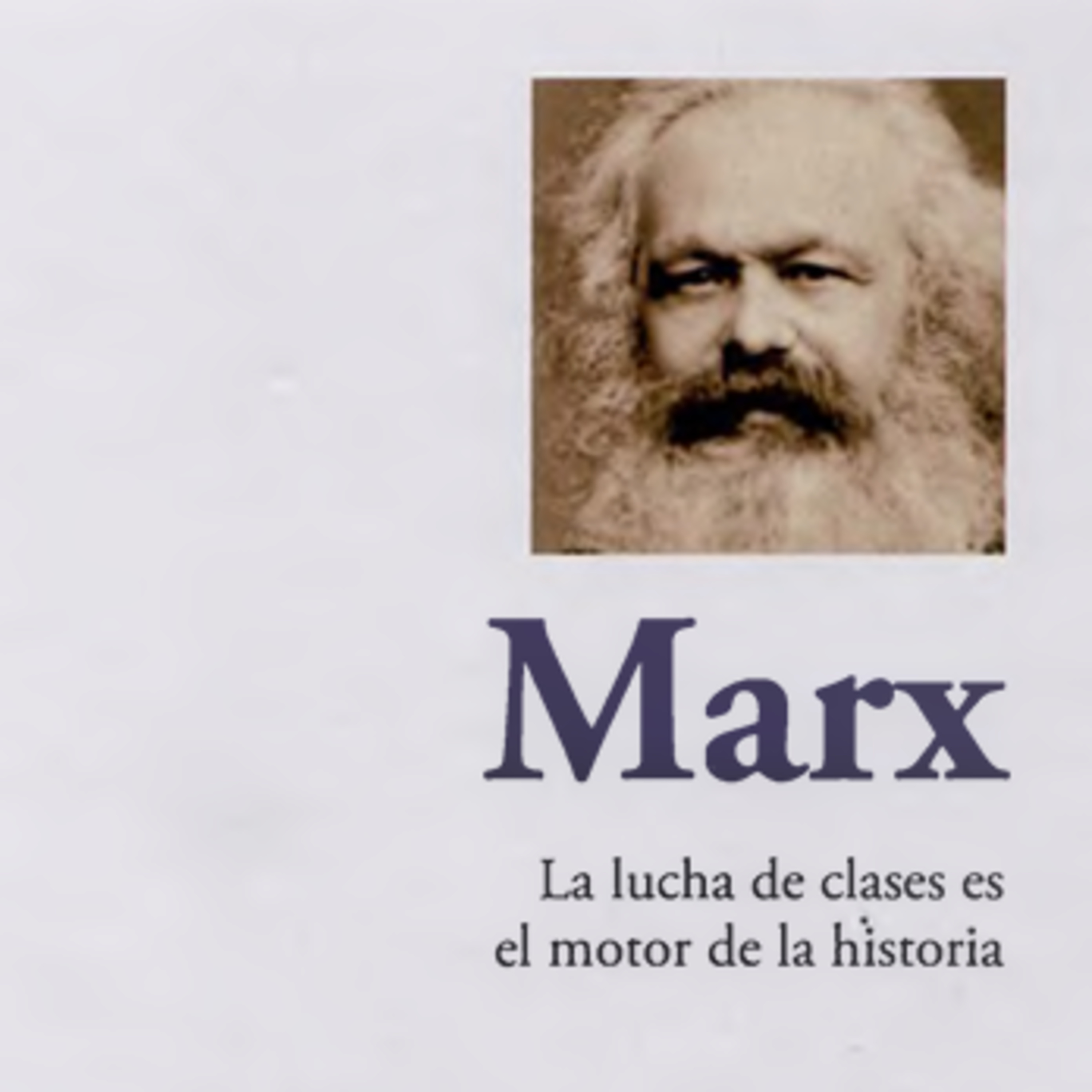 🔥 MARX EXPLICADO: LA LUCHA DE CLASES MUEVE LA HISTORIA (AUDIOLIBRO APRENDER A PENSAR) CAPITULO 3 episode artwork